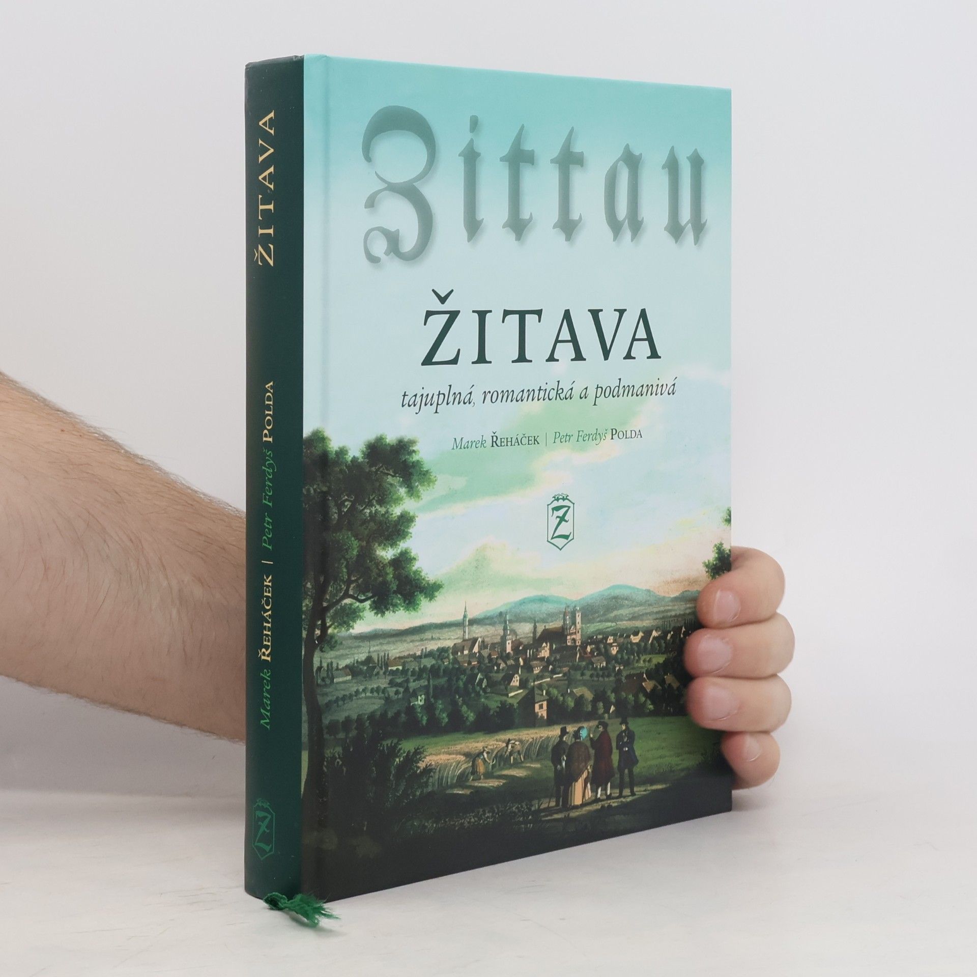 Petr Ferdyš Polda Žitava / Zittau. Tajuplná, romantická a podmanivá