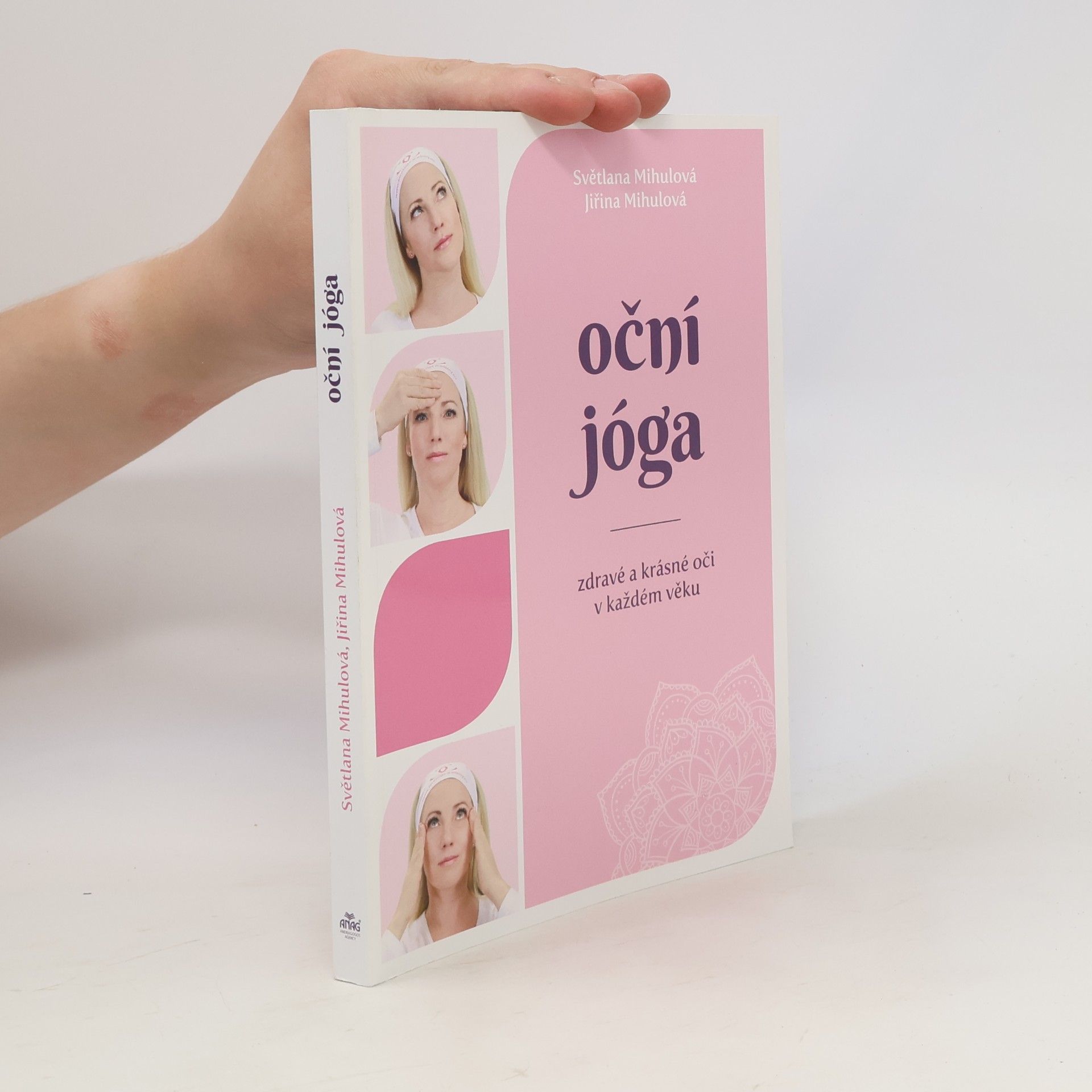 Jiřina Mihulová Oční jóga. zdravé a krásné oči v každém věku