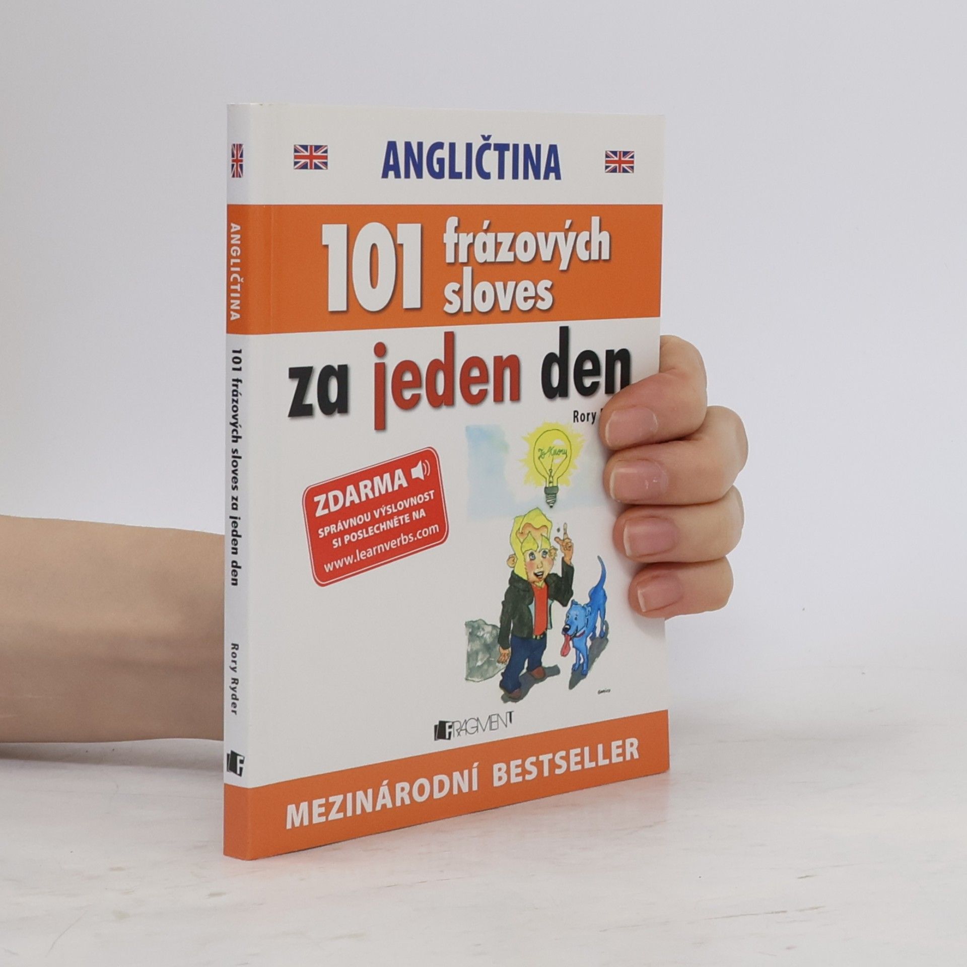 Rory Ryder Angličtina : 101 frázových sloves za jeden den = Angličtina : 101 frázových slovies za jeden deň