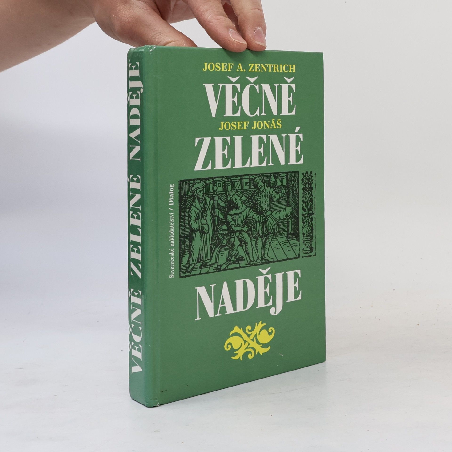 Josef Antonín Zentrich Věčně zelené naděje