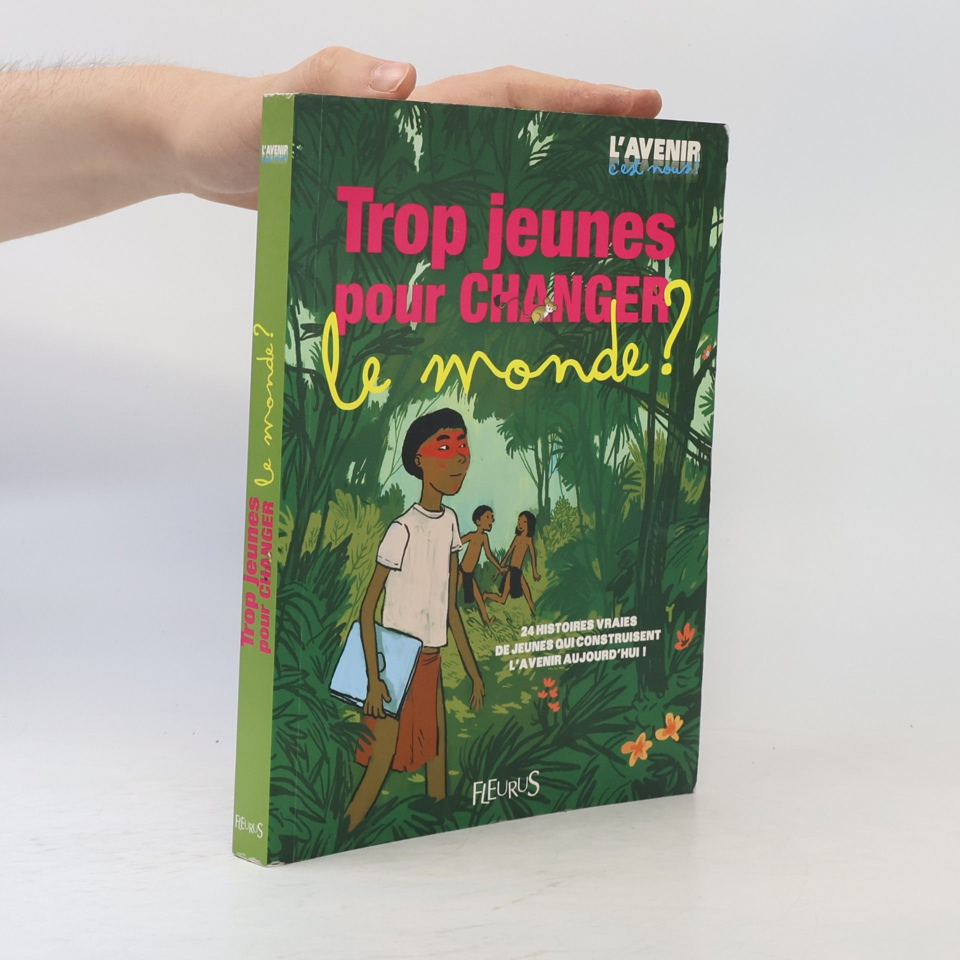 Collectif L'Avenir: Trop jeunes pour changer le monde ?