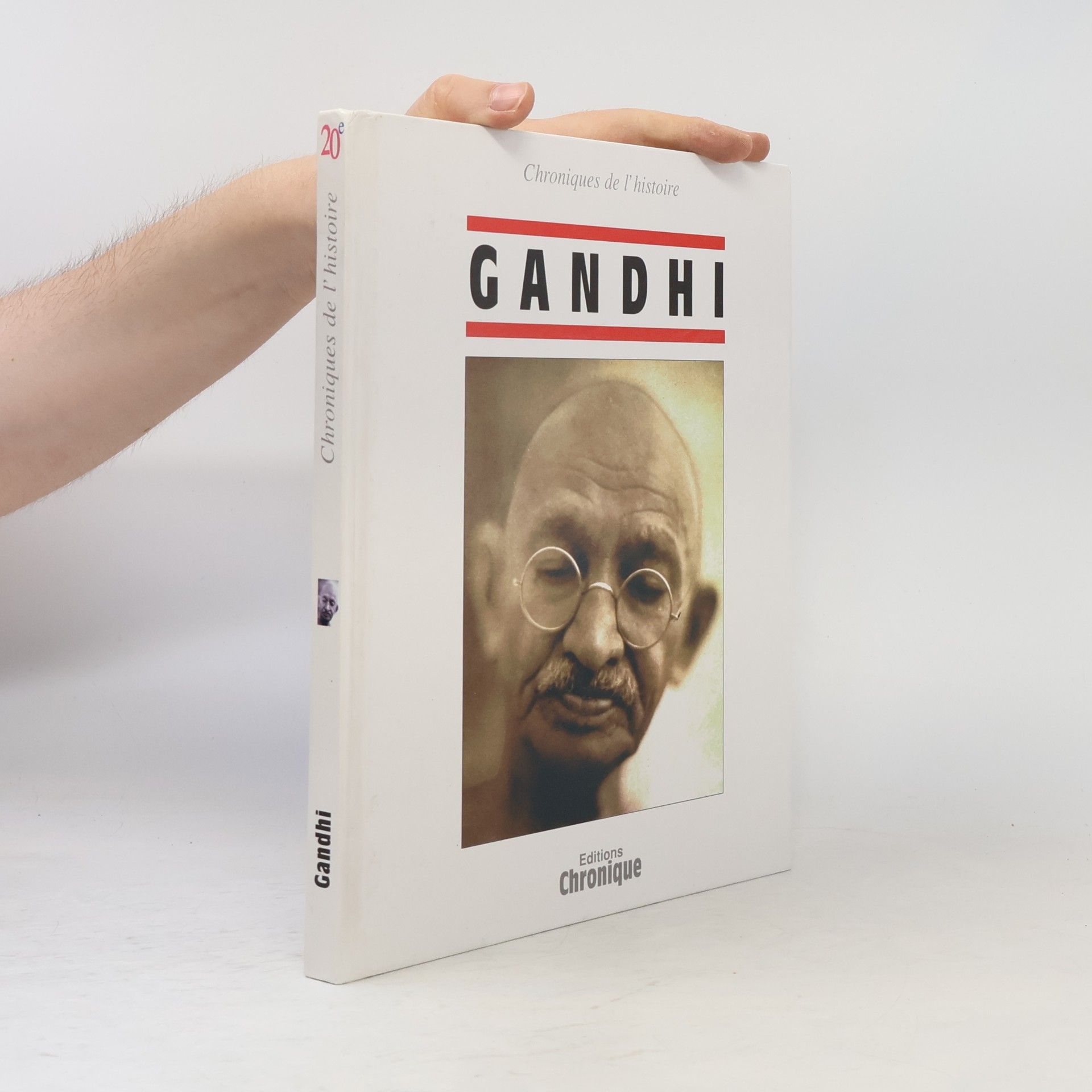 Collectif 20e Chroniques de l'Histoire: Gandhi