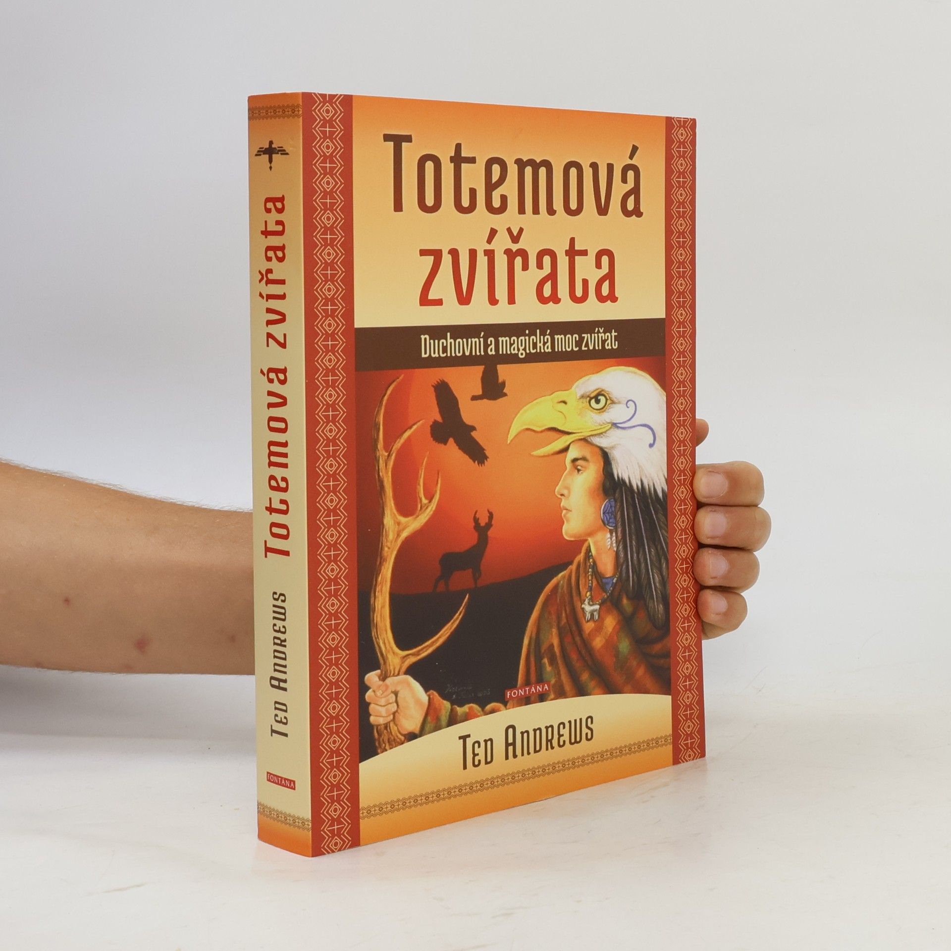 Ted Andrews Totemová zvířata: Duchovní a magická moc zvířat