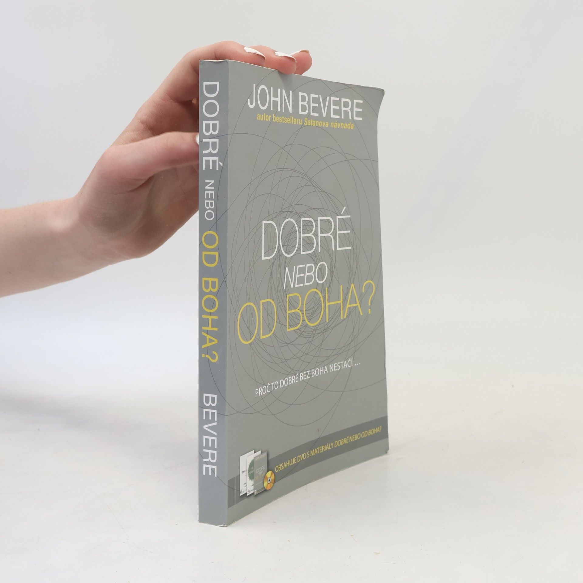 John Bevere Dobré, nebo od Boha?