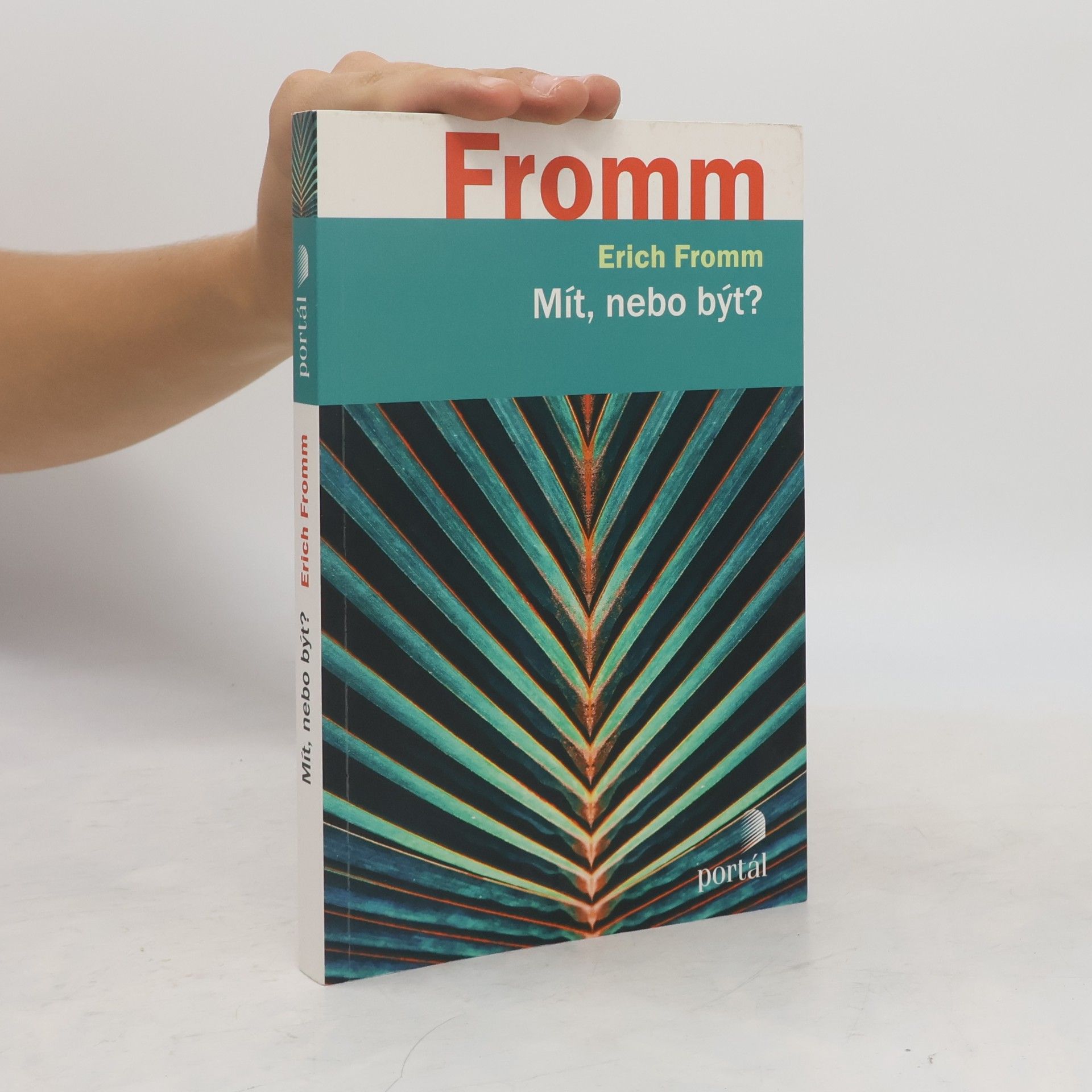 Erich Fromm Mít, nebo být?