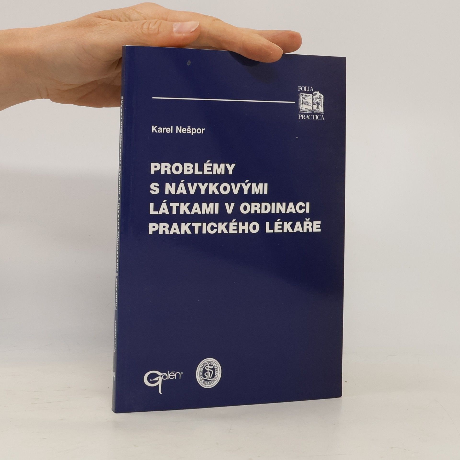 Karel Nešpor Problémy s návykovými látkami v ordinaci praktického lékaře