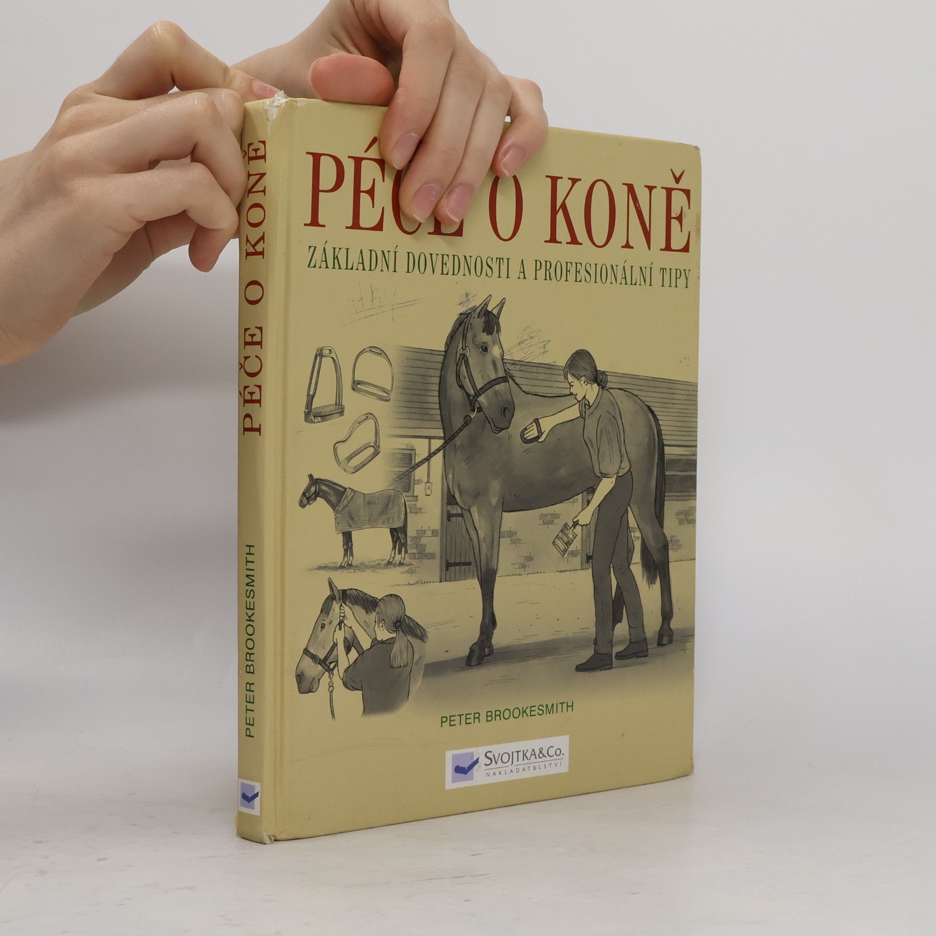 Peter Brookesmith Péče o koně : základní dovednosti a profesionální tipy