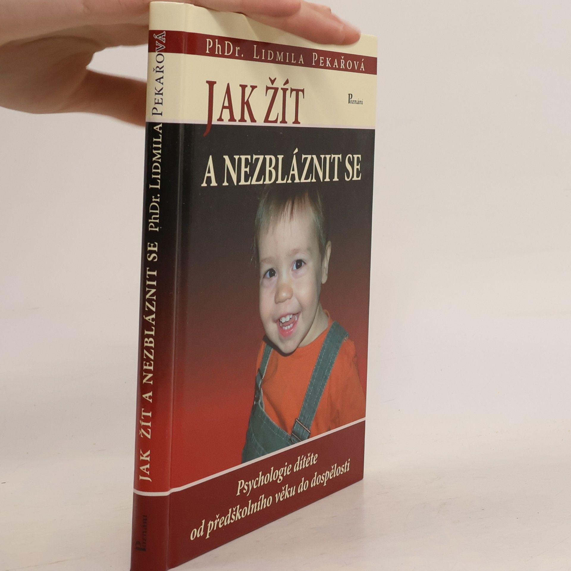 Pekařová Lidmila Jak žít a nezbláznit se
