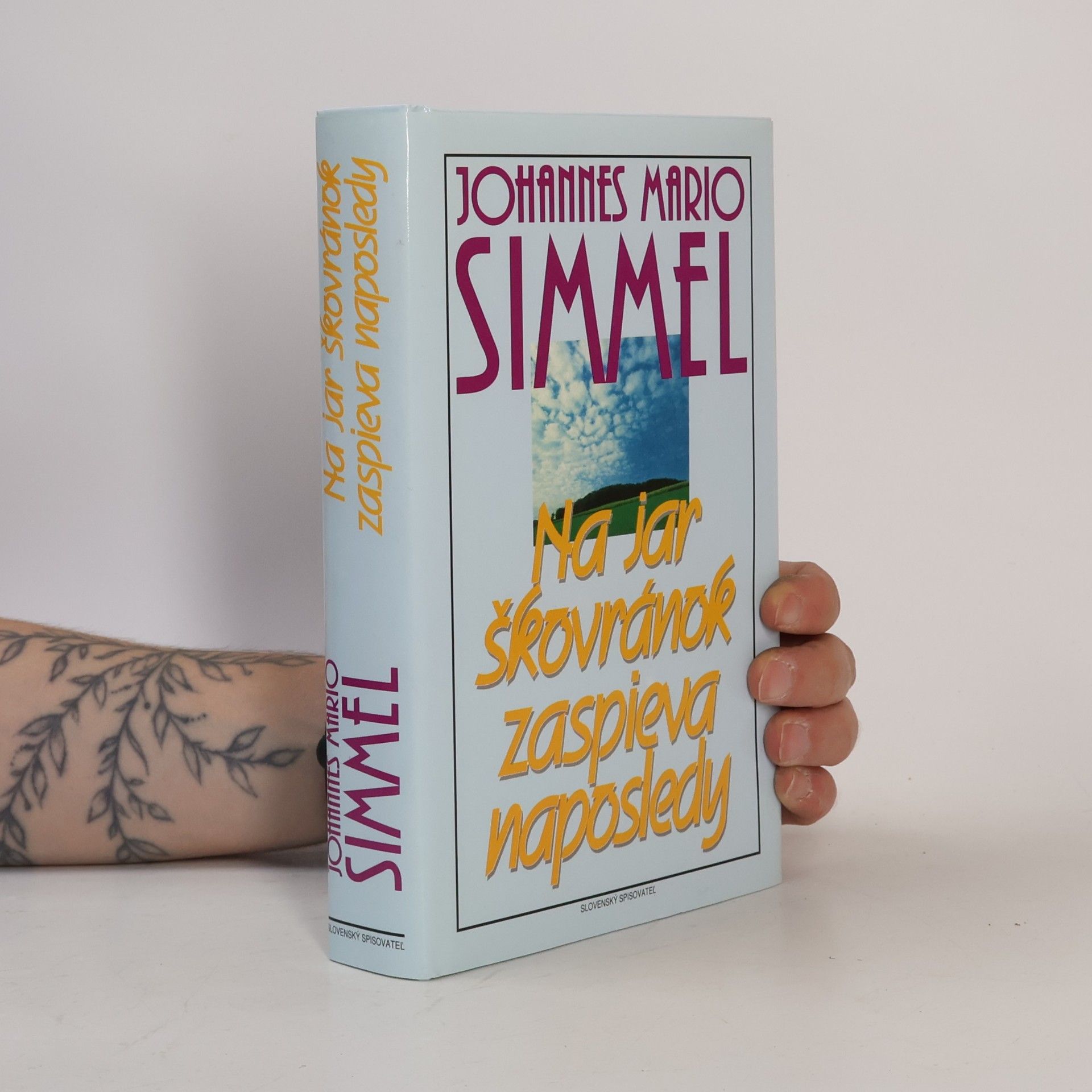 Johannes Mario Simmel Na jar škovránok zaspieva naposledy