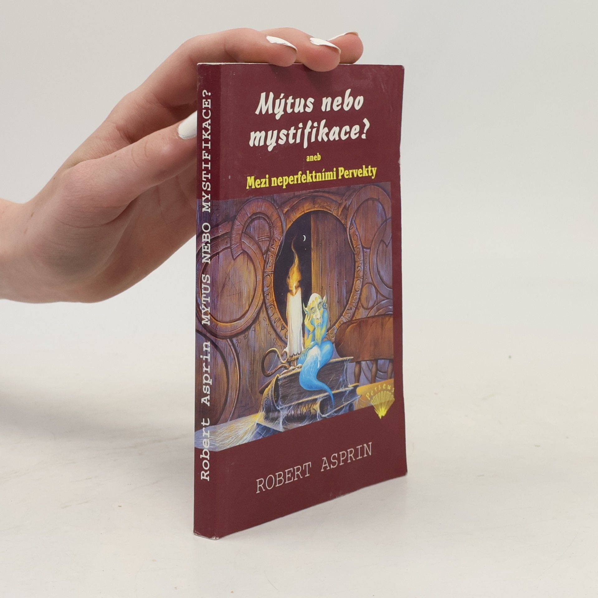 Robert Lynn Asprin Mýtus nebo mystifikace?, aneb, Mezi neperfektními Pervekty