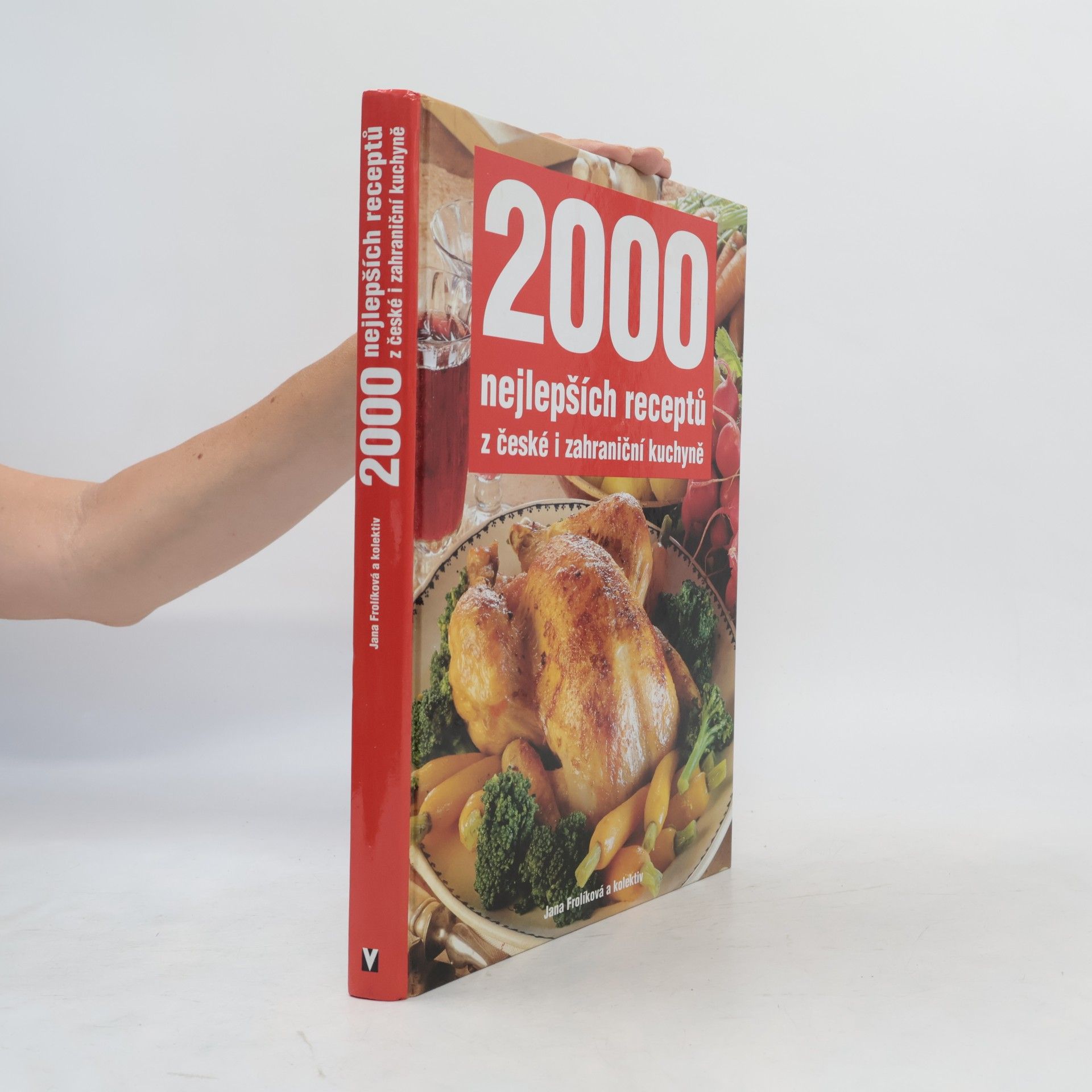 Jana Frolíková 2000 nejlepších receptů z české i zahraniční kuchyně