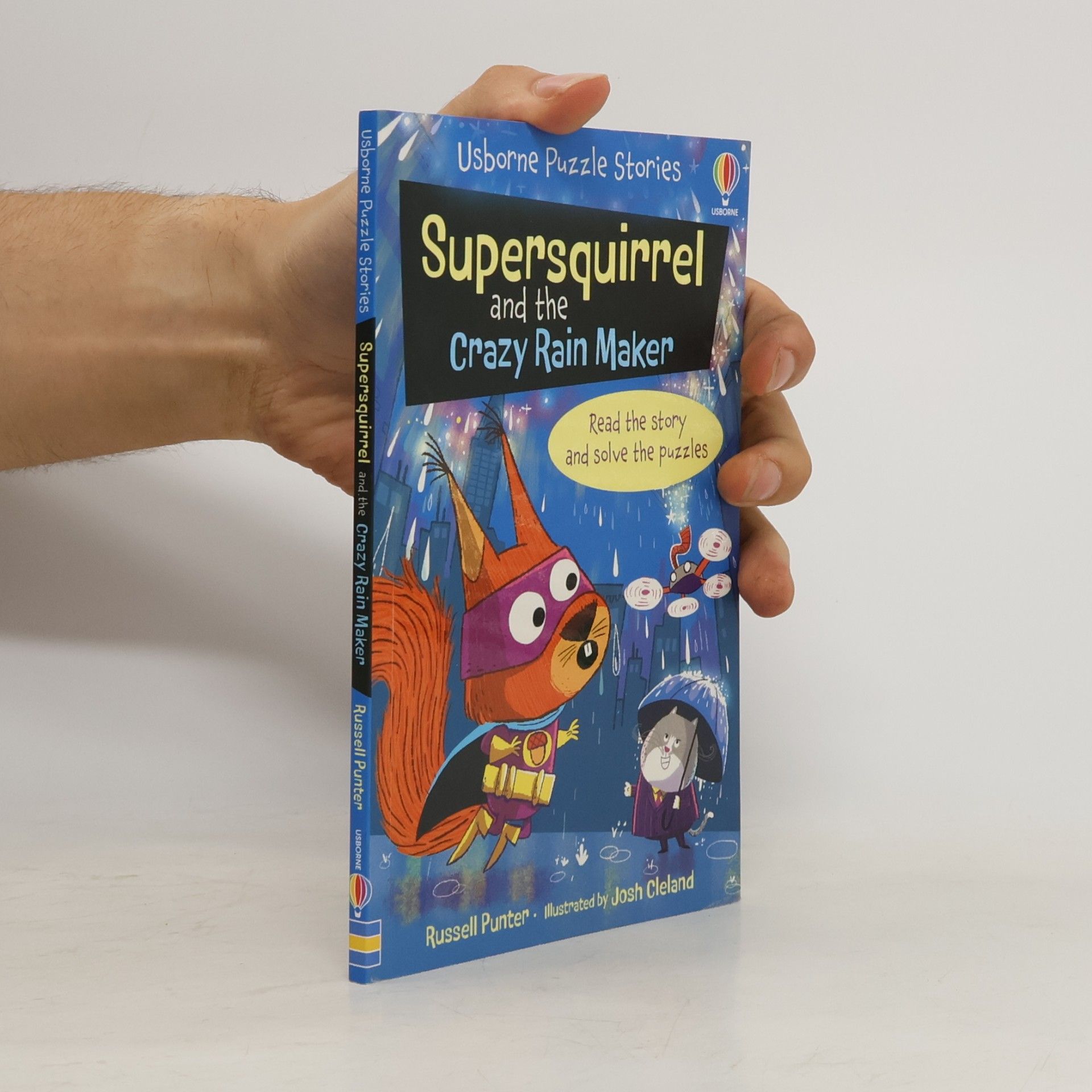 Joshua Cleland Usborne Puzzle Stories: Supersquirrel and the Crazy Rain Maker