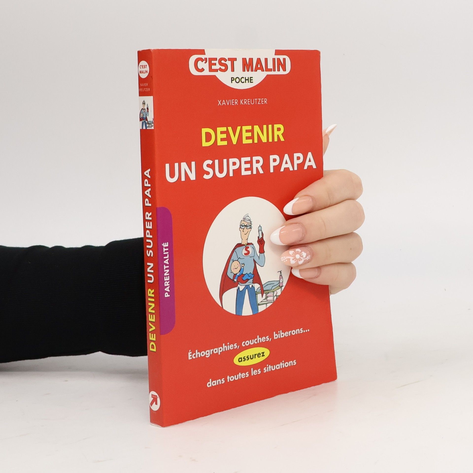 Xavier Kreutzer Devenir un super papa