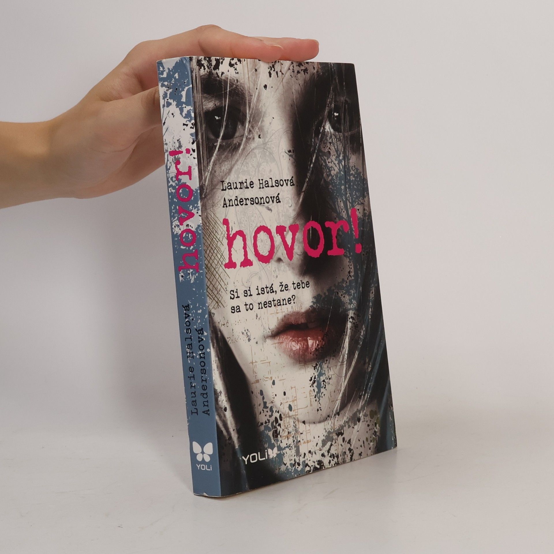 Laurie Halse Anderson Hovor! - Si si istá, že tebe sa to nestane?
