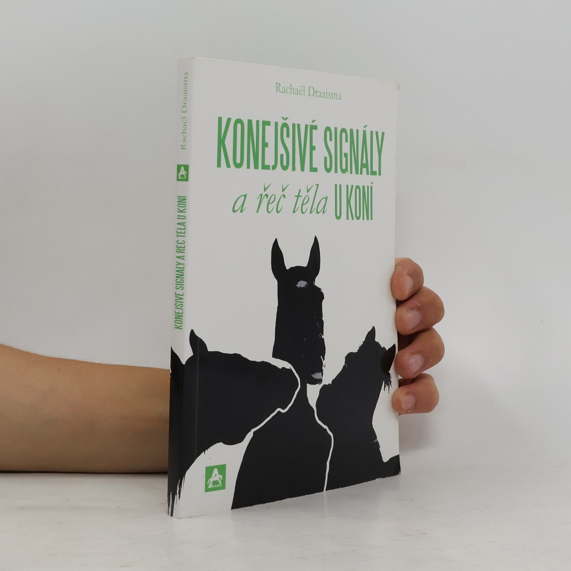 Rachaël Draaisma Konejšivé signály a řeč těla u koní