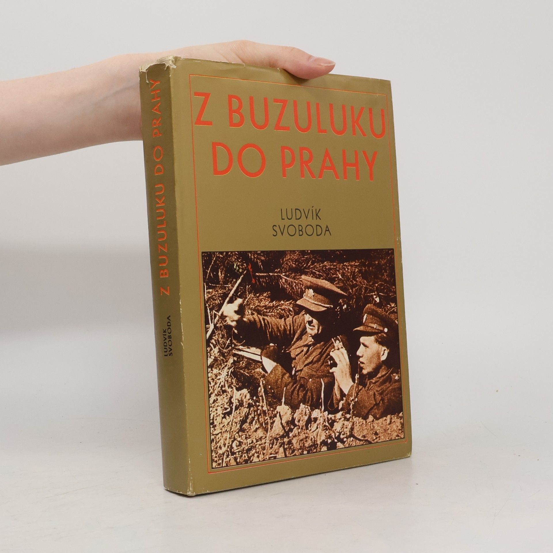 Ludvík Svoboda Z Buzuluku do Prahy