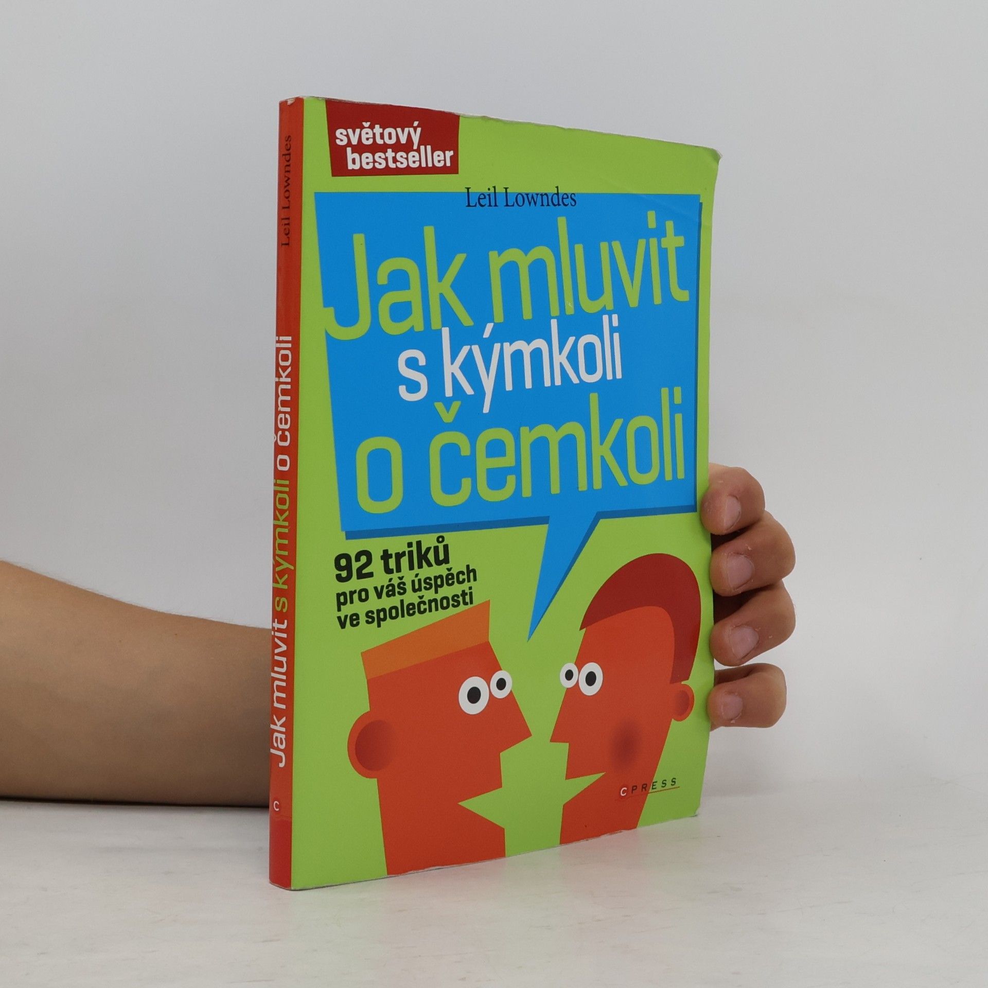 Jak mluvit s kýmkoli o čemkoli : 92 triků pro úspěch ve společnosti