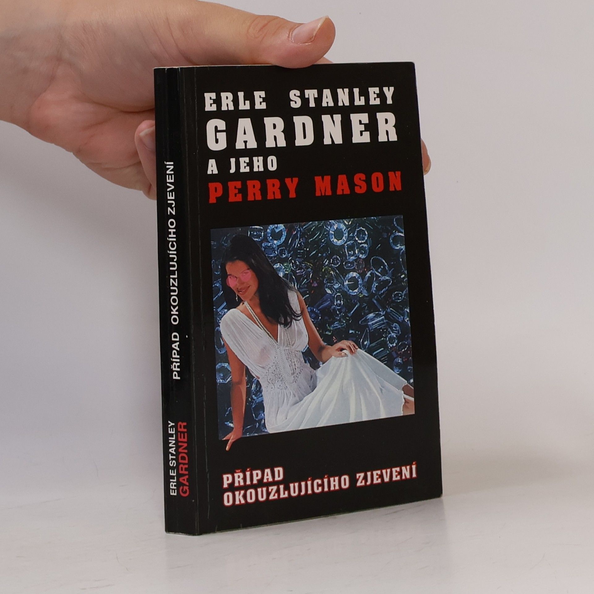 Erle Stanley Gardner Případ okouzlujícího zjevení