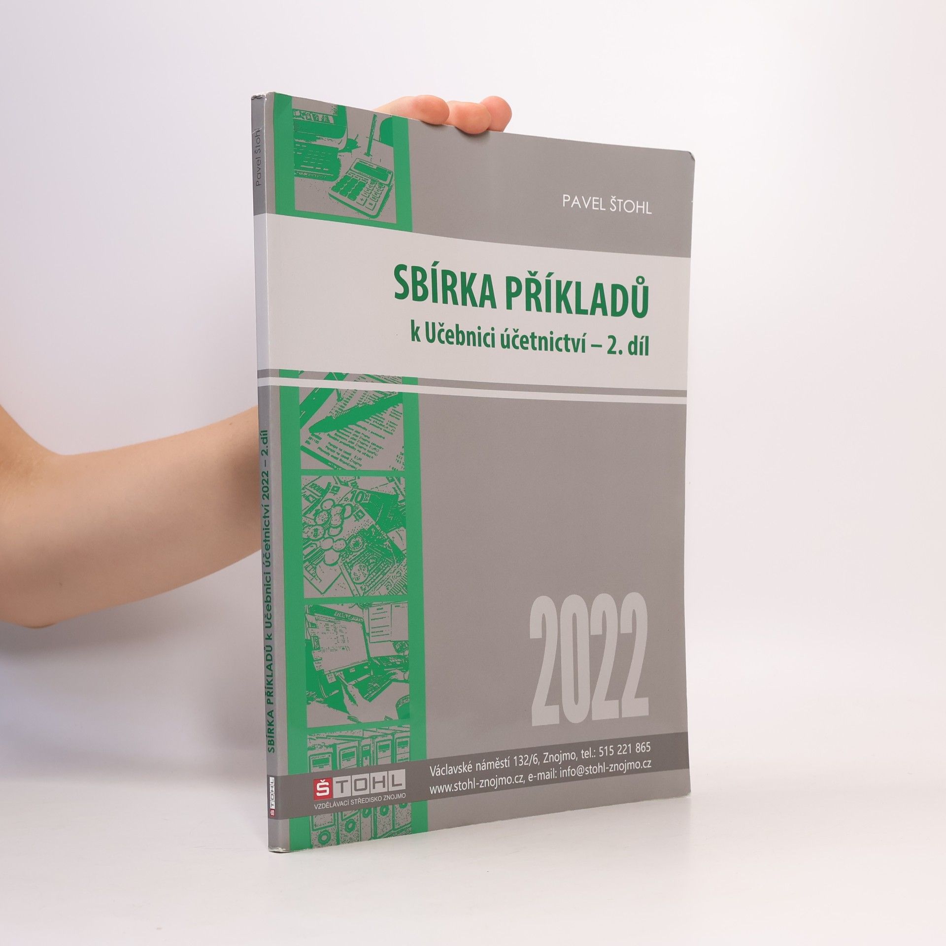 Pavel Štohl Sbírka příkladů k Učebnici účetnictví 2022. 2. díl
