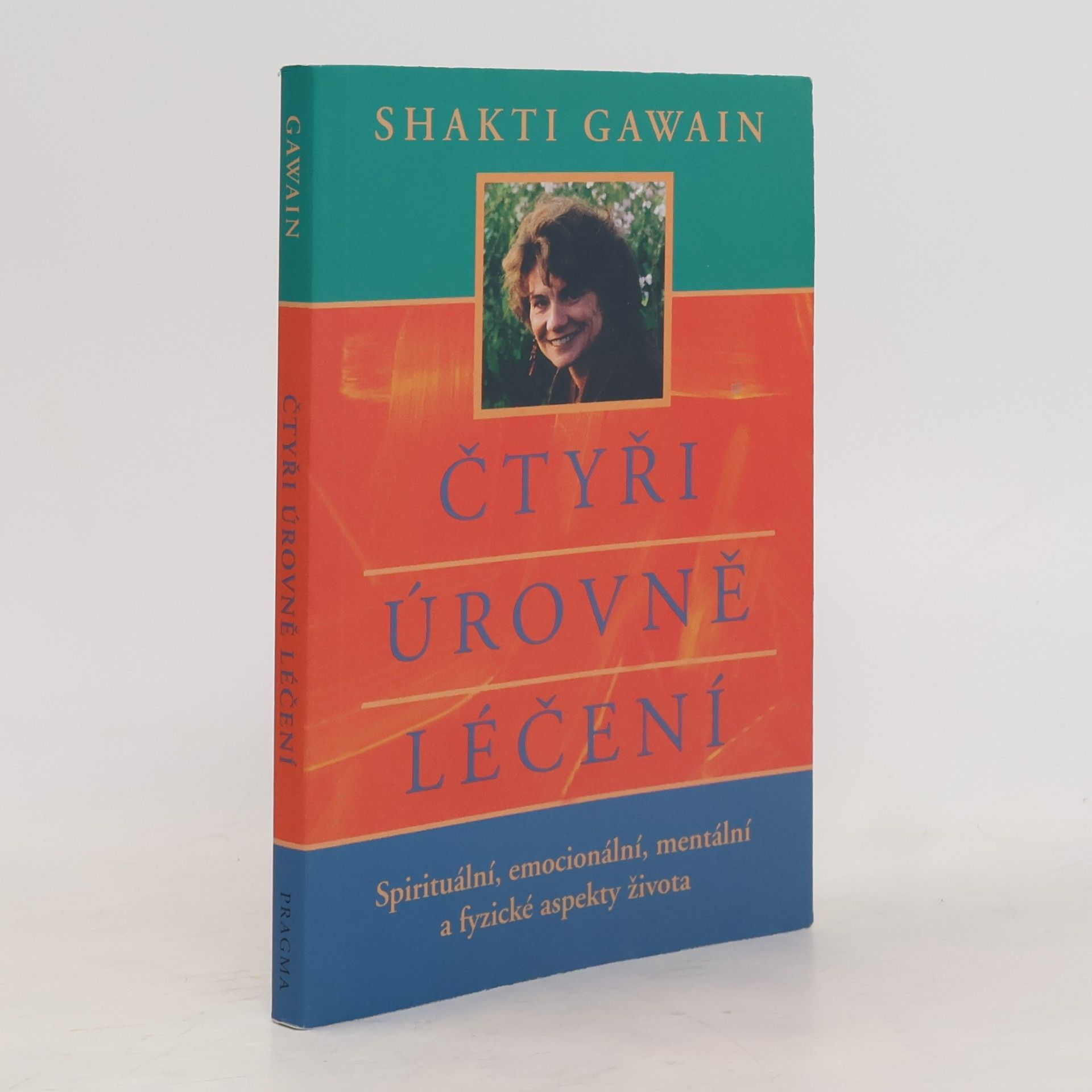 Shakti Gawain Čtyři úrovně léčení