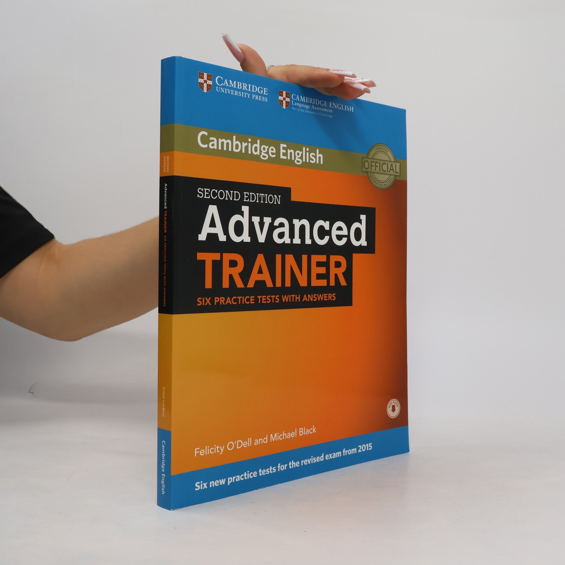 Felicity O\'Dell Cambridge English. Advanced trainer. Six Practice Tests