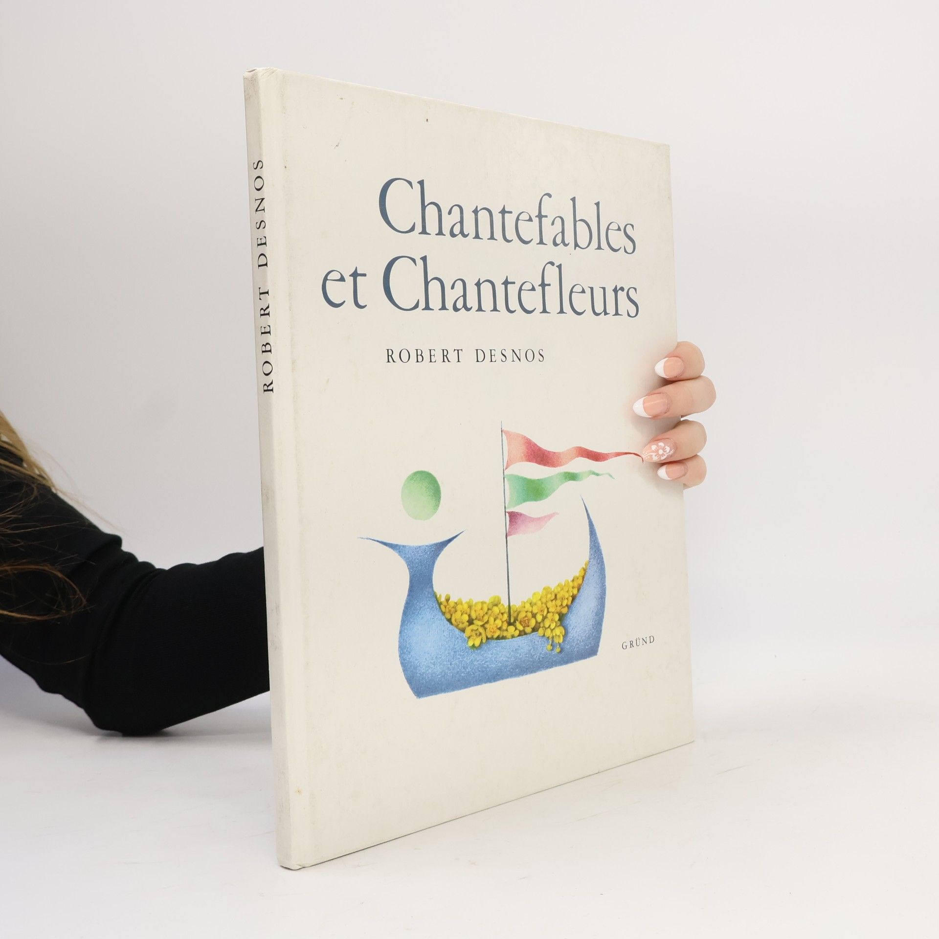 Robert Desnos Chantefables et Chantefleurs