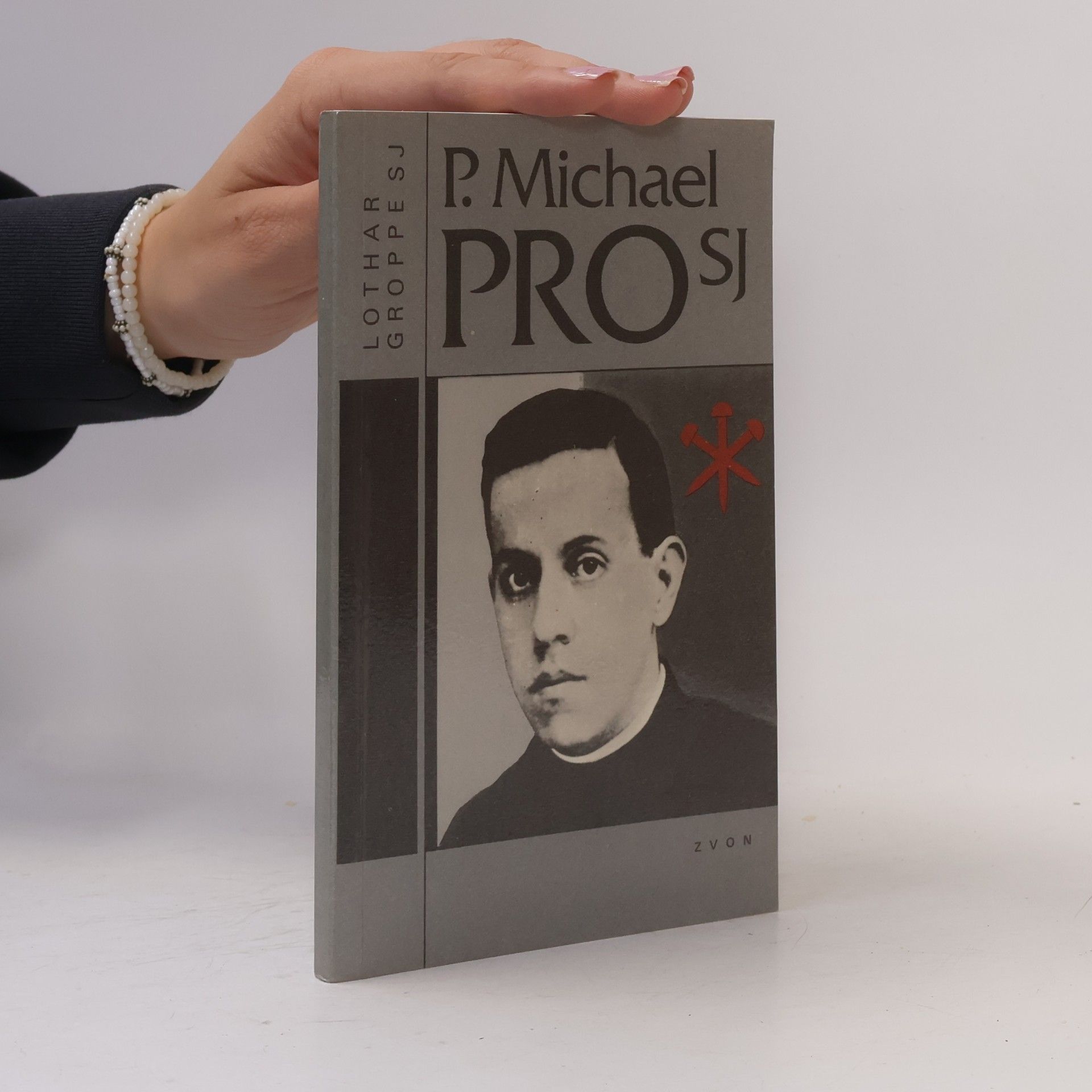 Eva Chaloupecká P. Michael Pro SJ. Mexický uličník knězem a mučedníkem