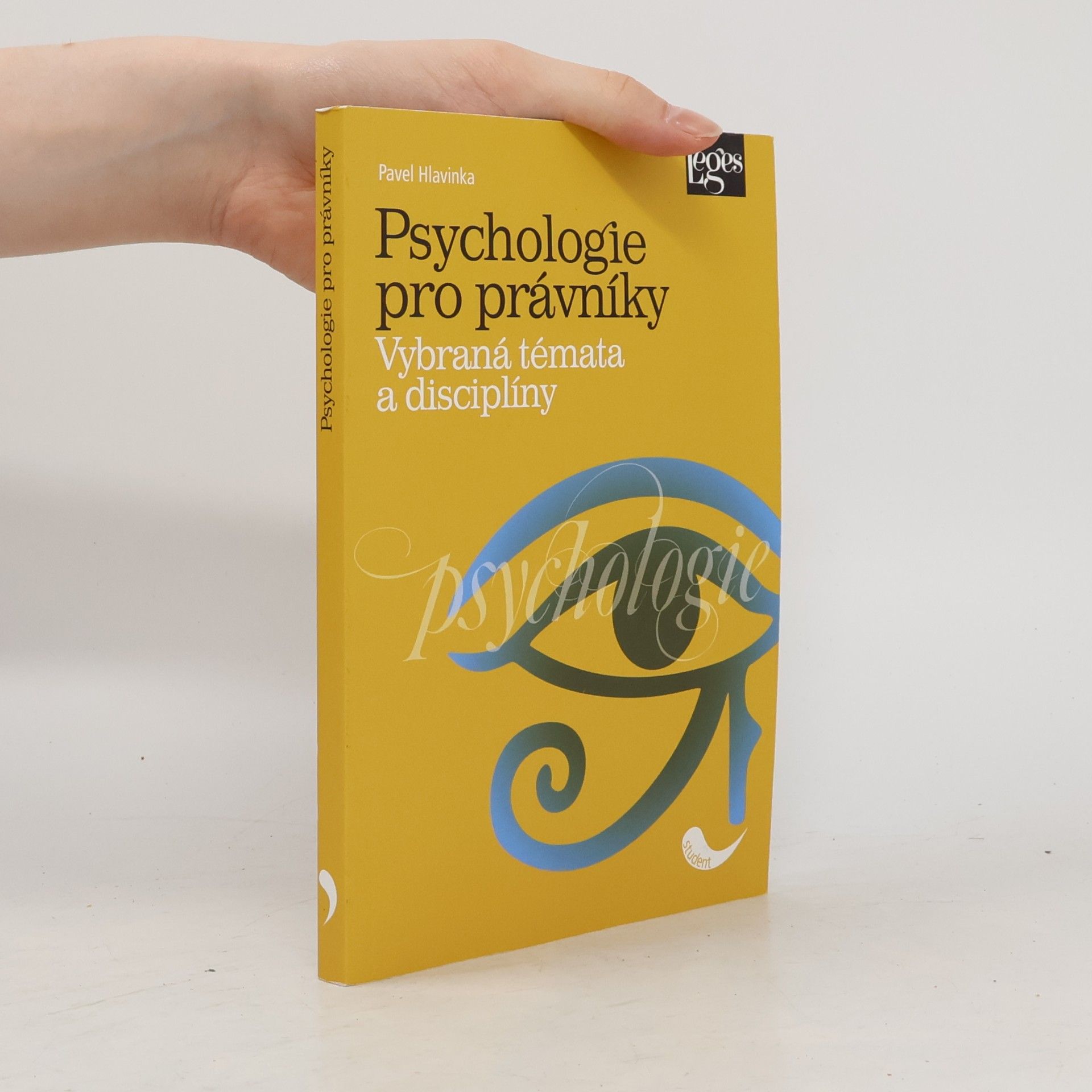 Pavel Hlavinka Psychologie pro právníky. Vybraná témata a disciplíny