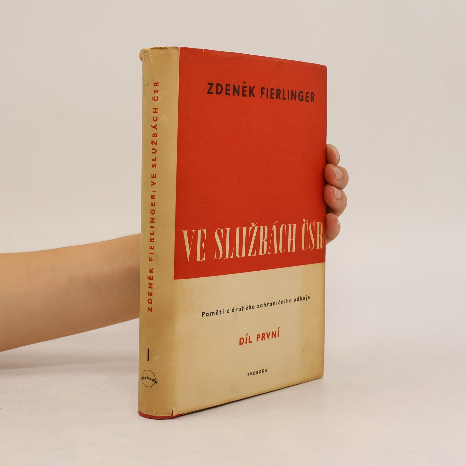 Zdeněk Fierlinger Ve službách ČSR. Paměti z druhého zahraničního odboje. Díl první