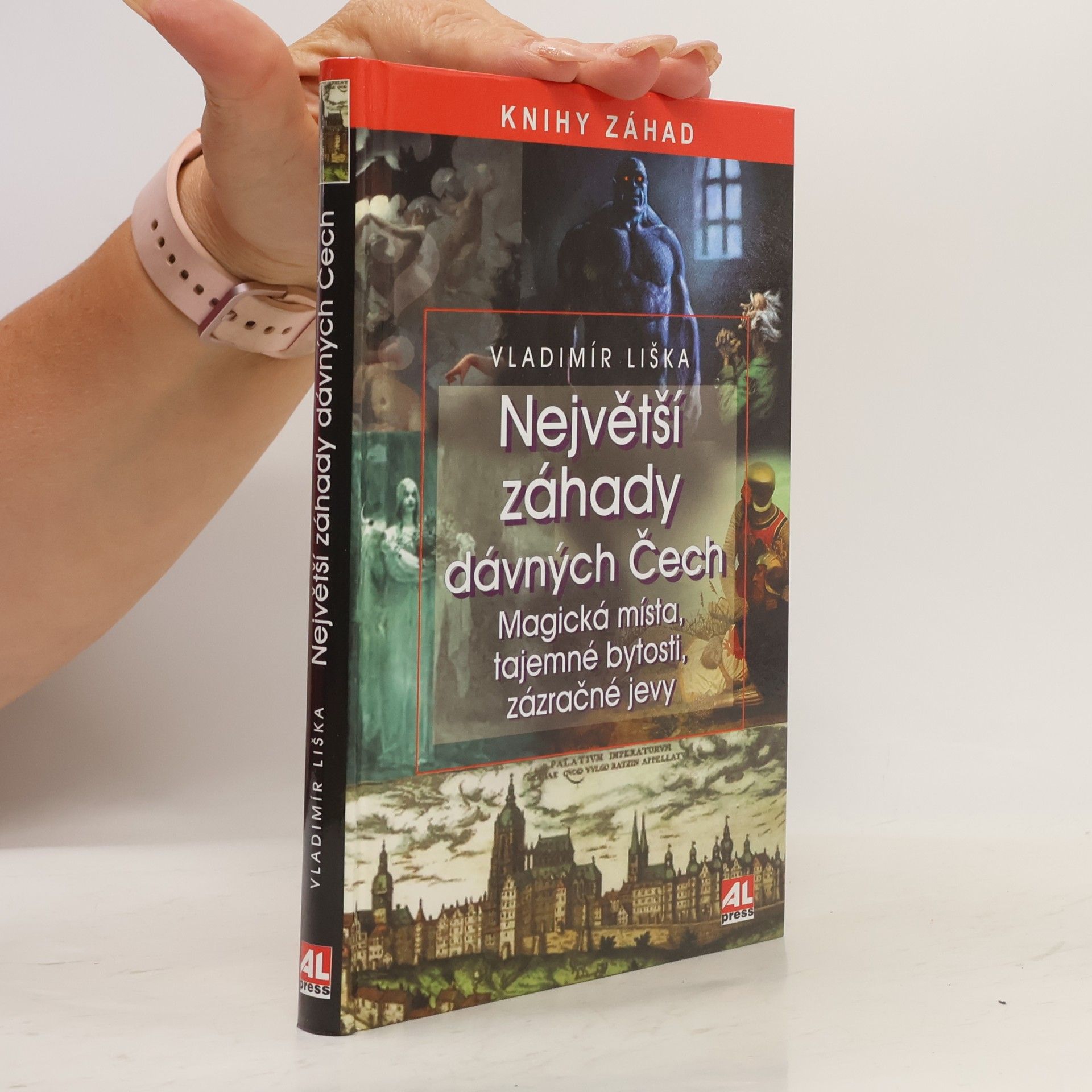 Vladimír Liška Největší záhady dávných Čech. Magická místa, tajemné bytosti, zázračné jevy