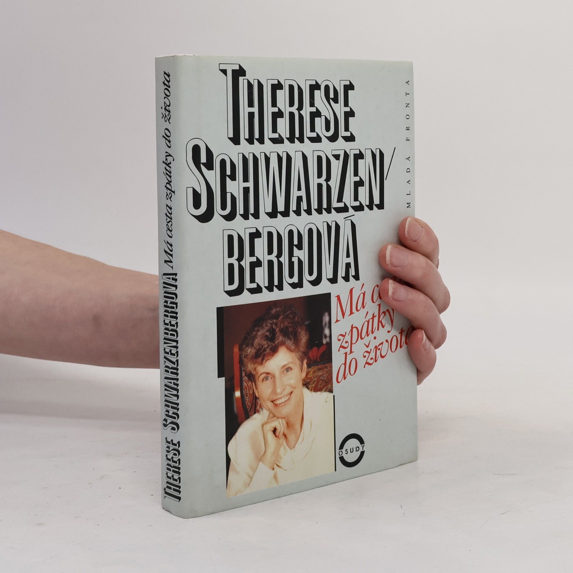 Therese Schwarzenbergová Má cesta zpátky do života: Vyznání lékařky