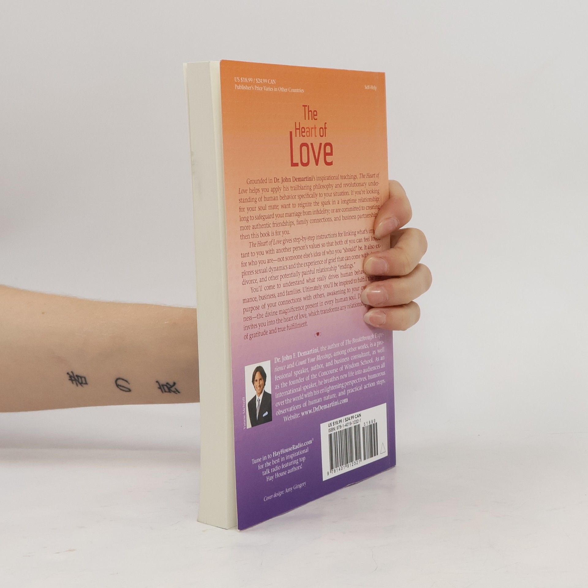 Dr. John F. Demartini The Heart of Love: How to Go Beyond Fantasy to Find True Relationship Fulfillment