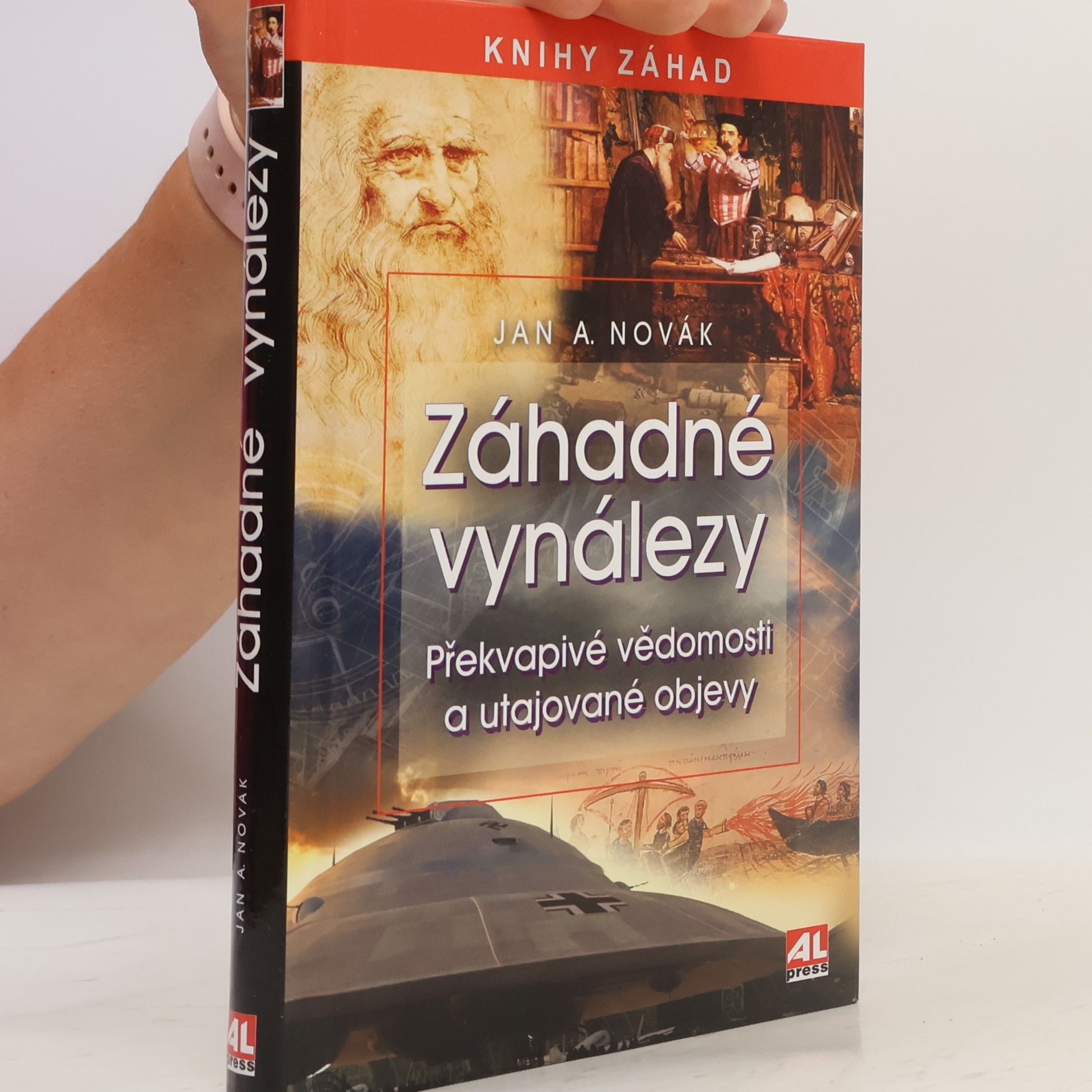 Jan A. Novák Záhadné vynálezy. Překvapivé vědomosti a utajované objevy