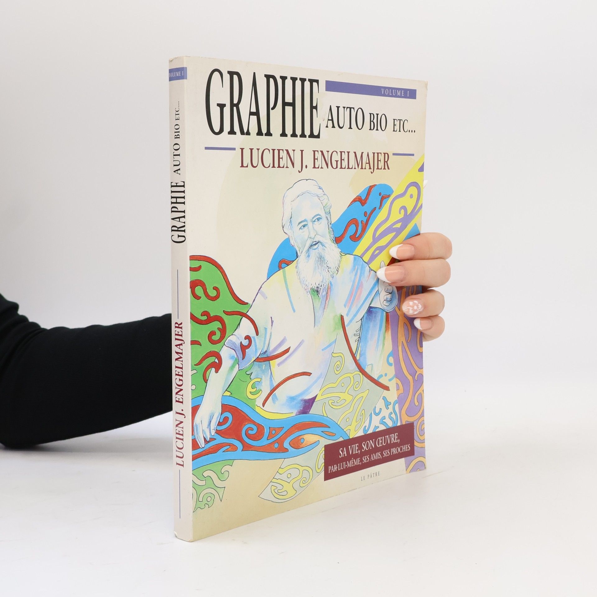 Lucien J. Engelmajer Graphie auto bio etc... – Volume 1