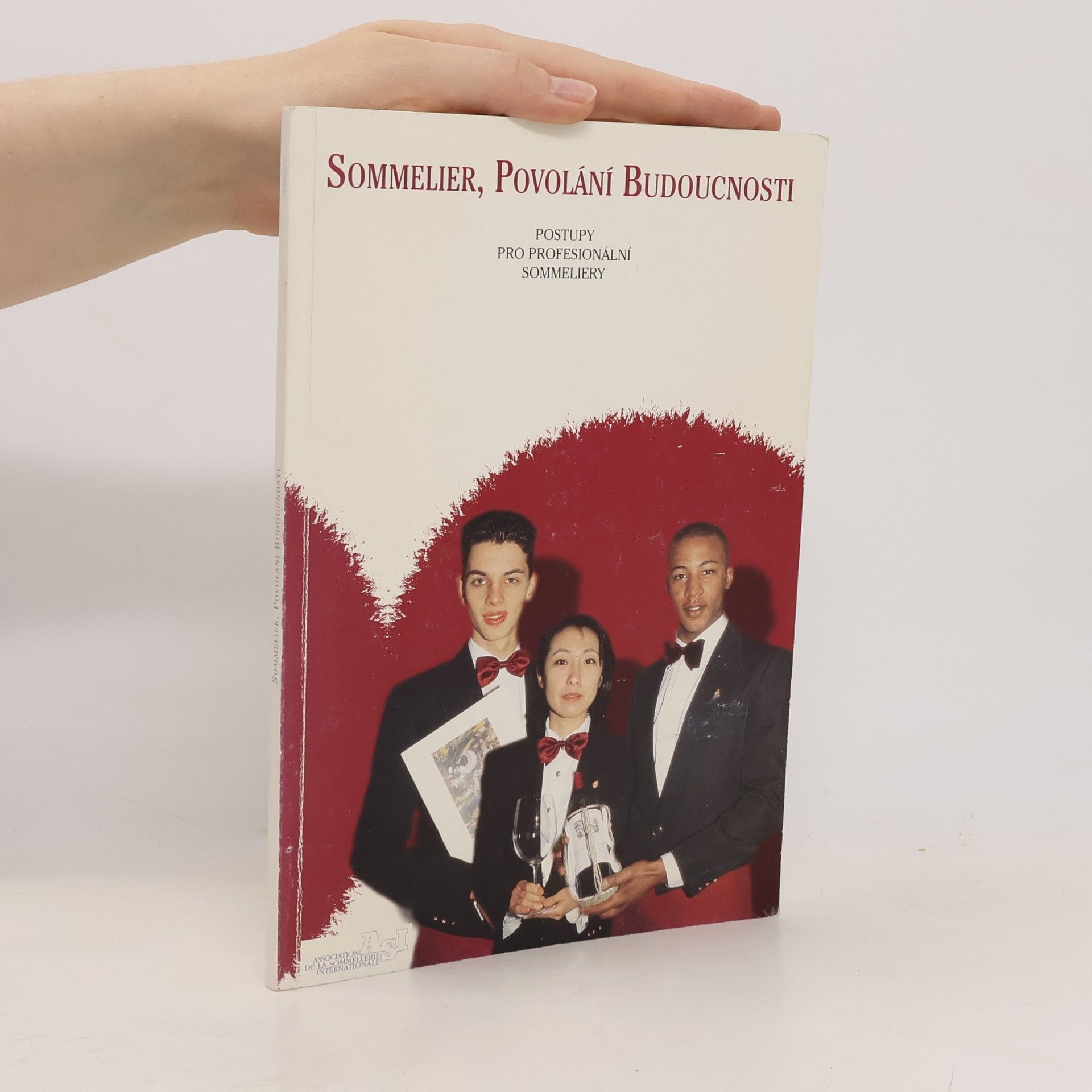 Sommelier, povolání budoucnosti : postupy pro profesionální sommeliery