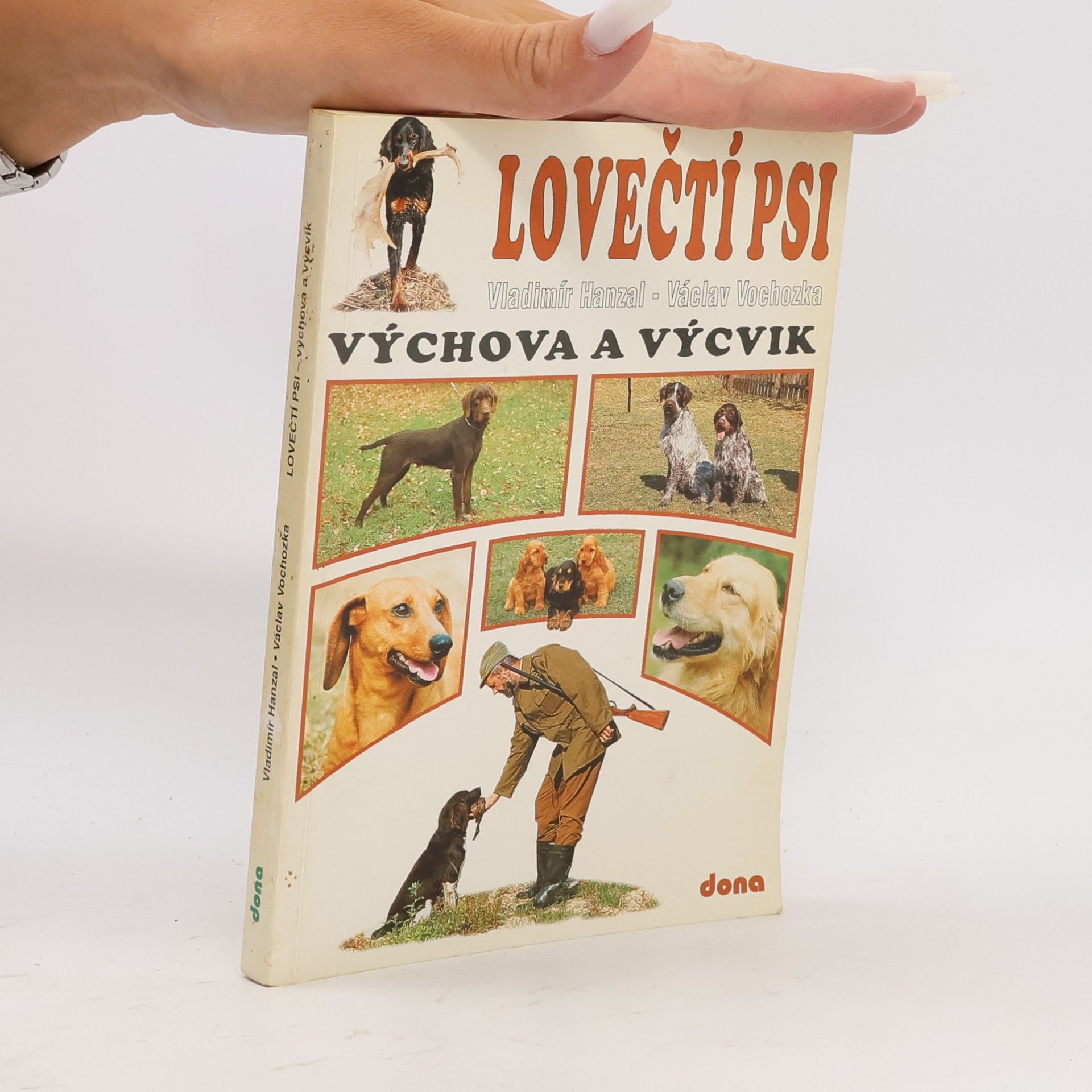 Vladimír Hanzal Lovečtí psi: výchova a výcvik