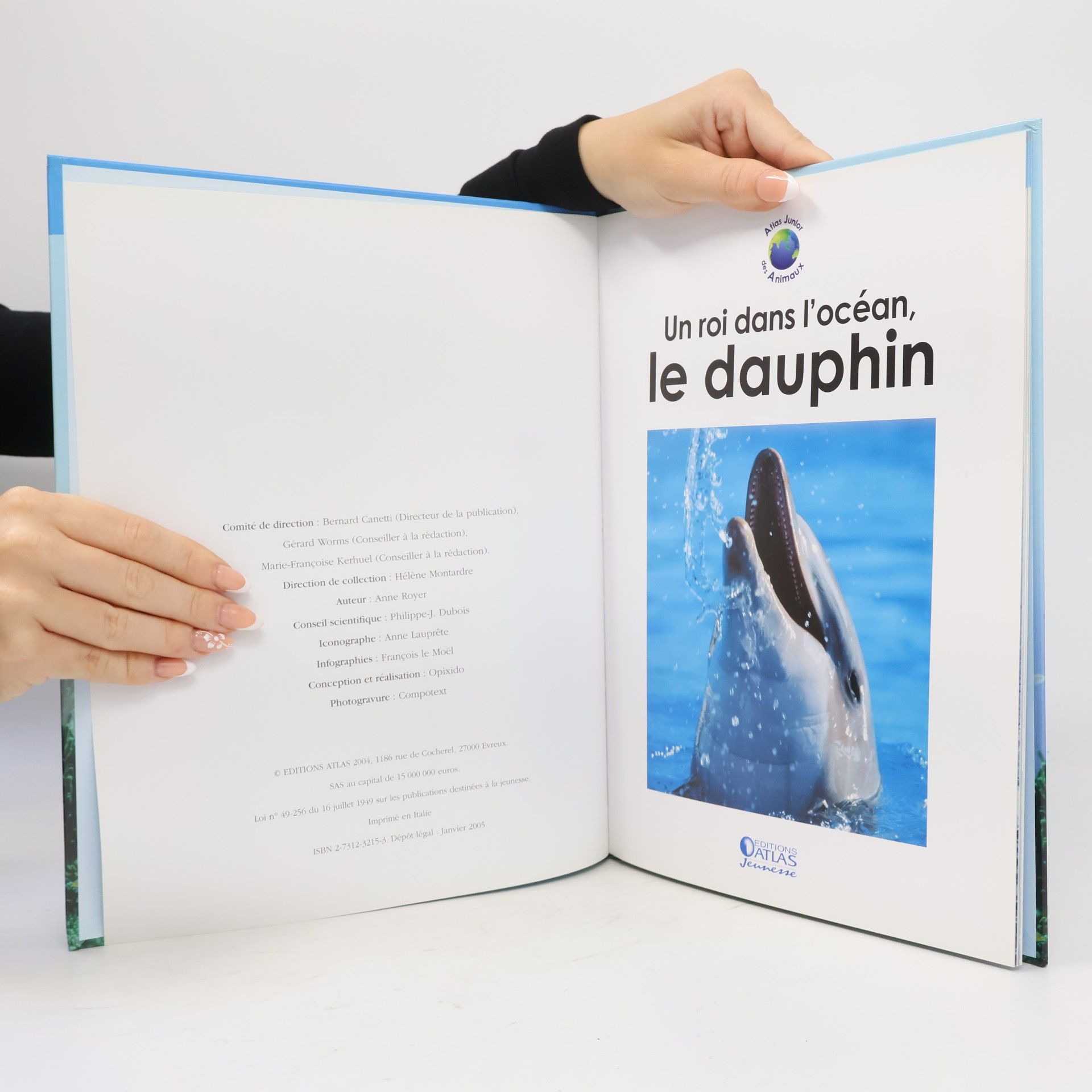 Anne Royer Atlas junior des animaux: Un roi dans l'océan, le dauphin