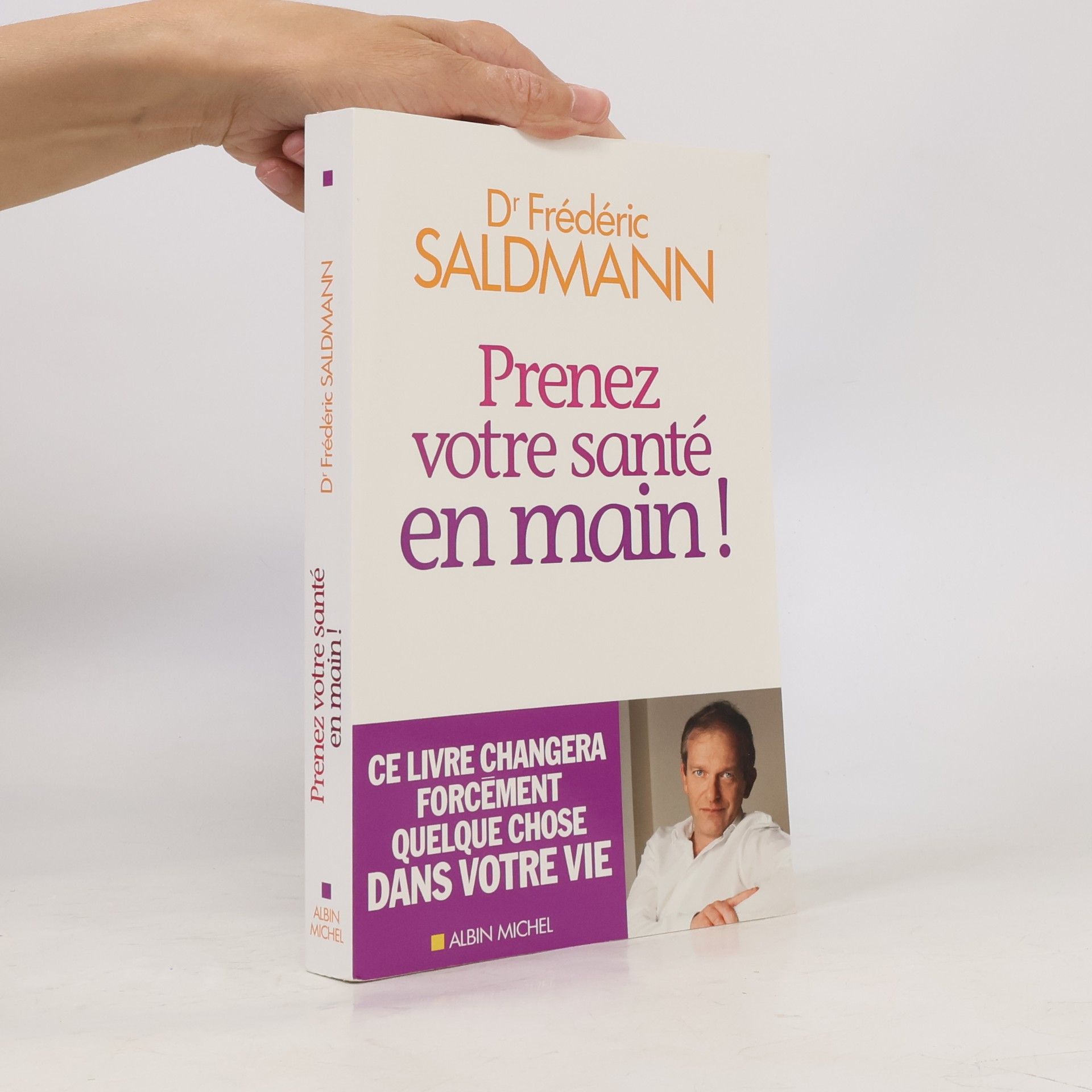 Frédéric Saldmann Prenez votre santé en main !