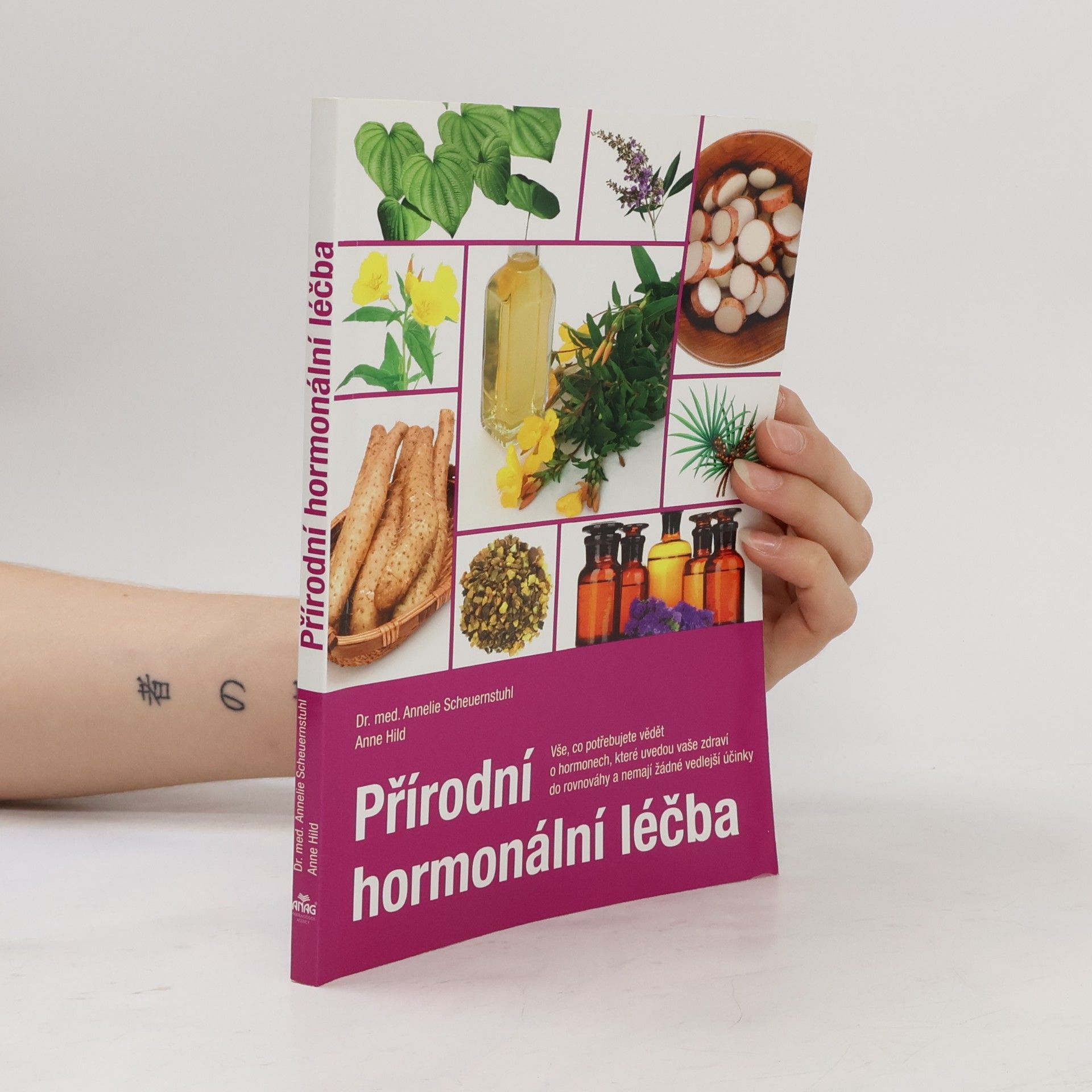 Annelie Scheuernstuhl Přírodní hormonální léčba : vše, co potřebujete vědět o hormonech, které uvedou vaše zdraví do rovnováhy a nemají žádné vedlejší účinky