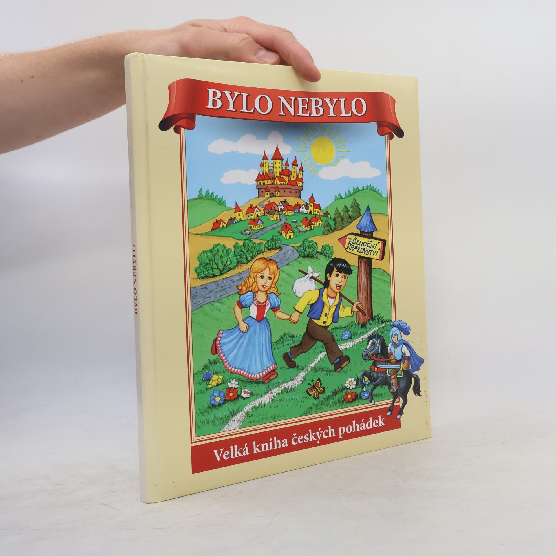 Ivana Pilařová Bylo nebylo. Velká kniha českých pohádek