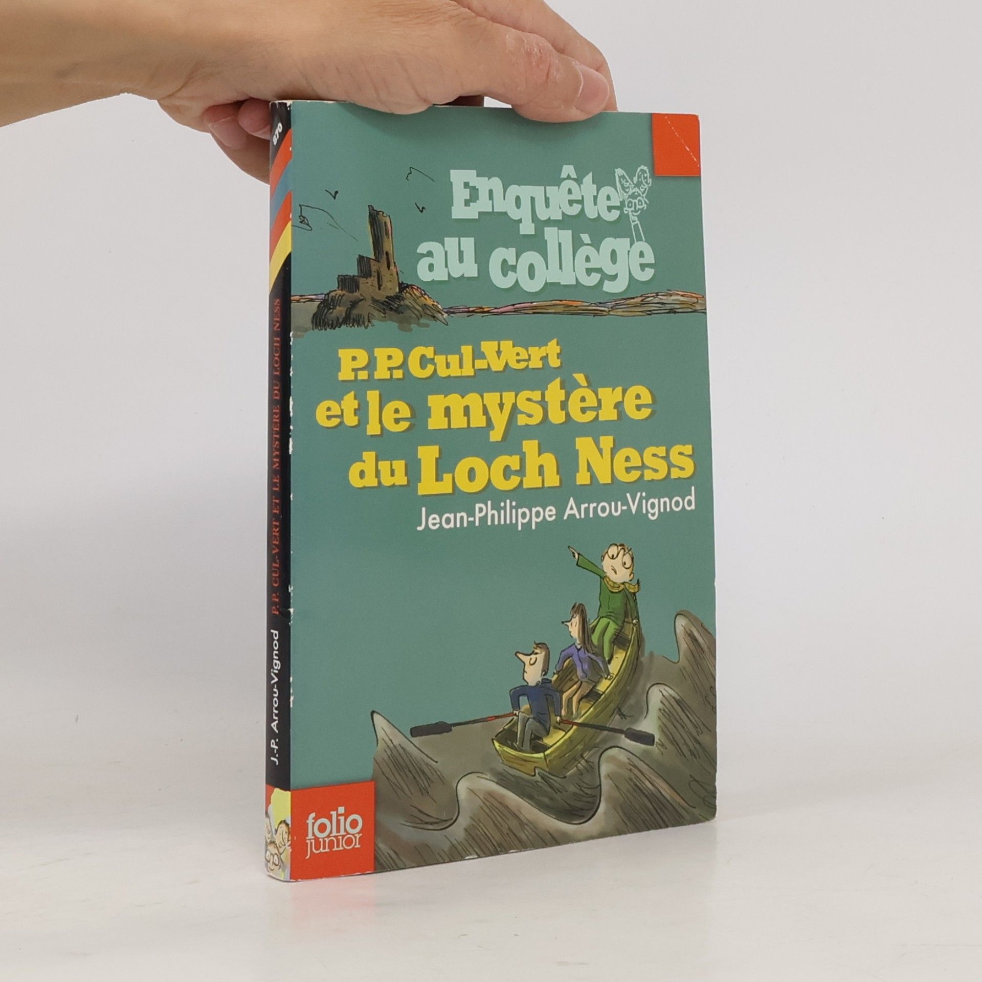 Jean-Philippe Arrou-Vignod Enquête au collège - 5: P.P. Cul-Vert et le mystère du Loch Ness