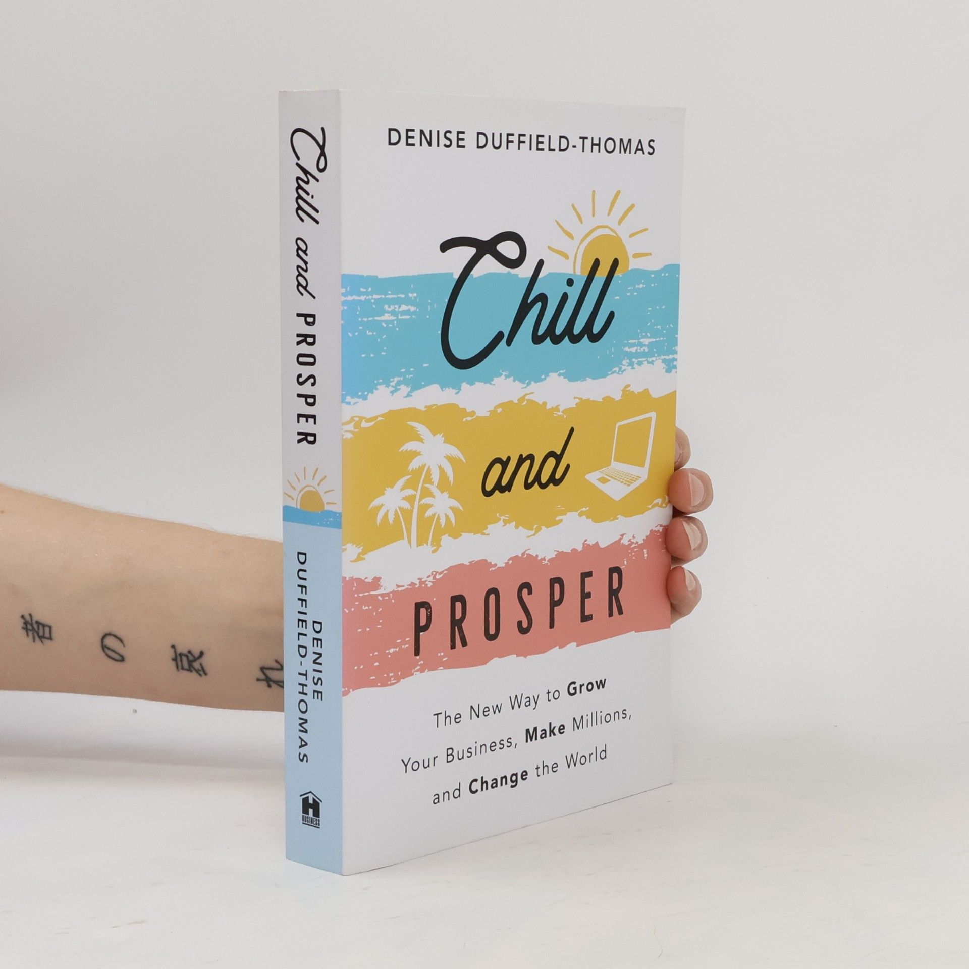 Denise Duffield-Thomas Chill and Prosper