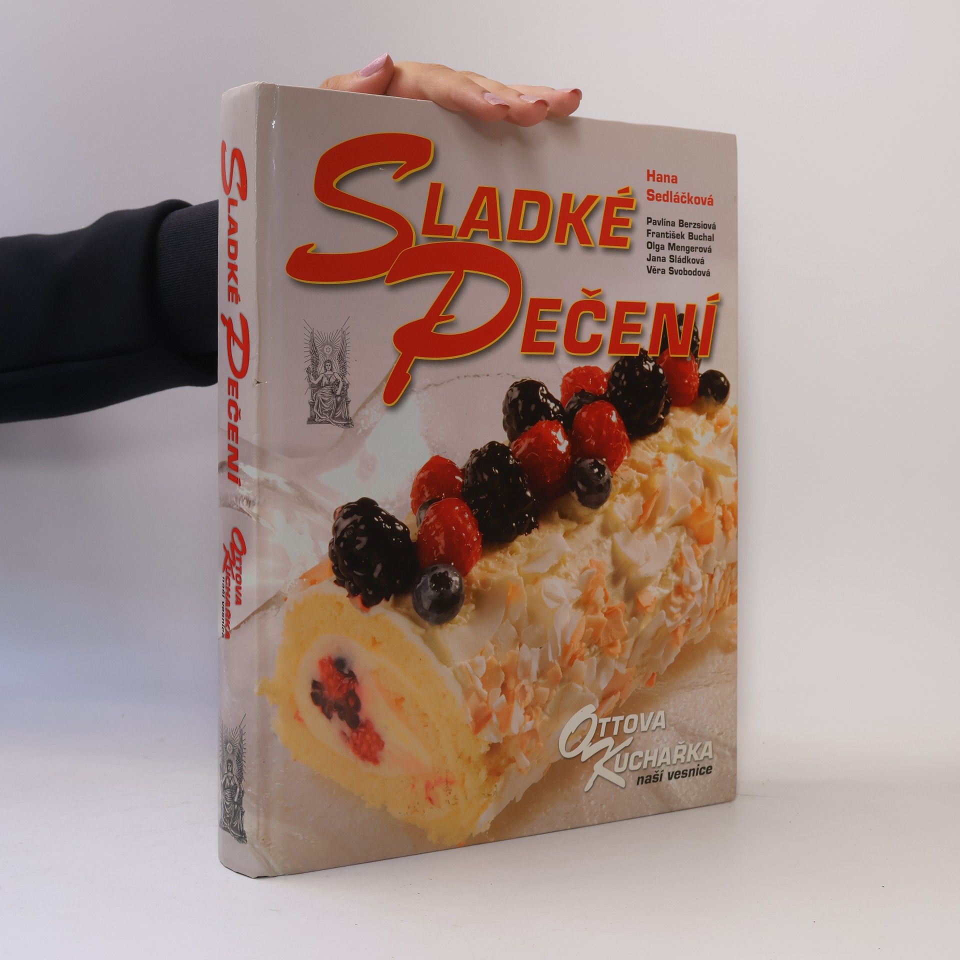 Hana Sedláčková Sladké pečení. Ottova kuchařka naší vesnice