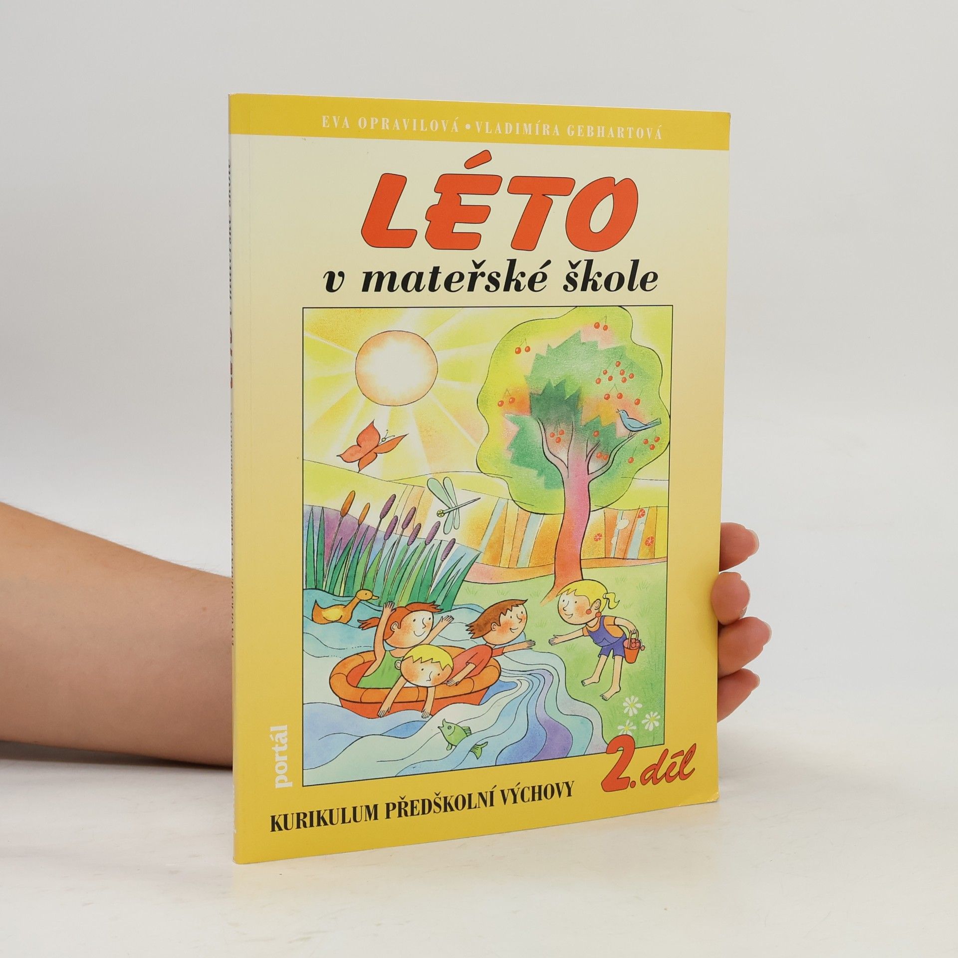 Eva Opravilová Léto v mateřské škole - kurikulum předškolní výchovy 2.díl