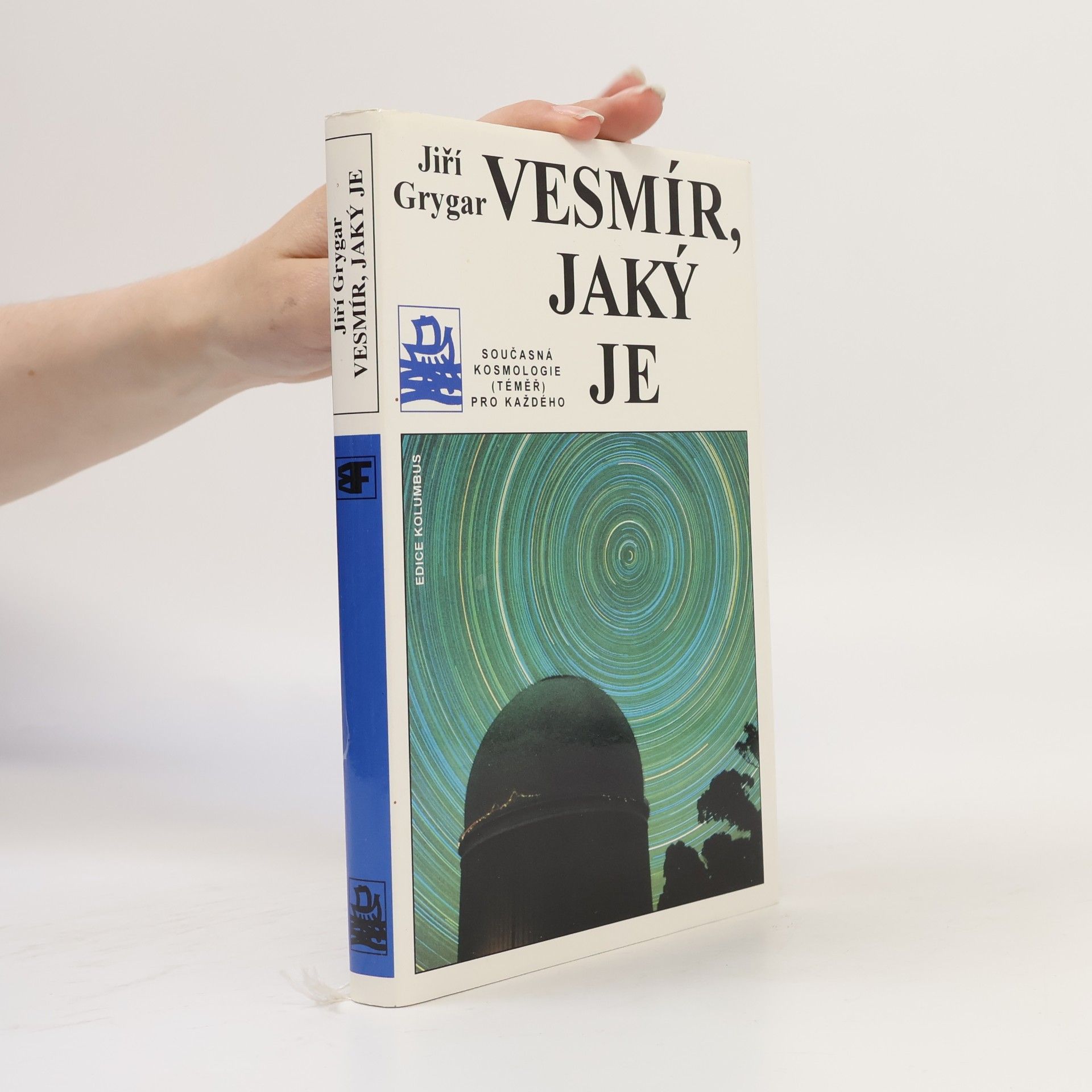 Vesmír, jaký je : současná kosmologie (téměř) pro každého