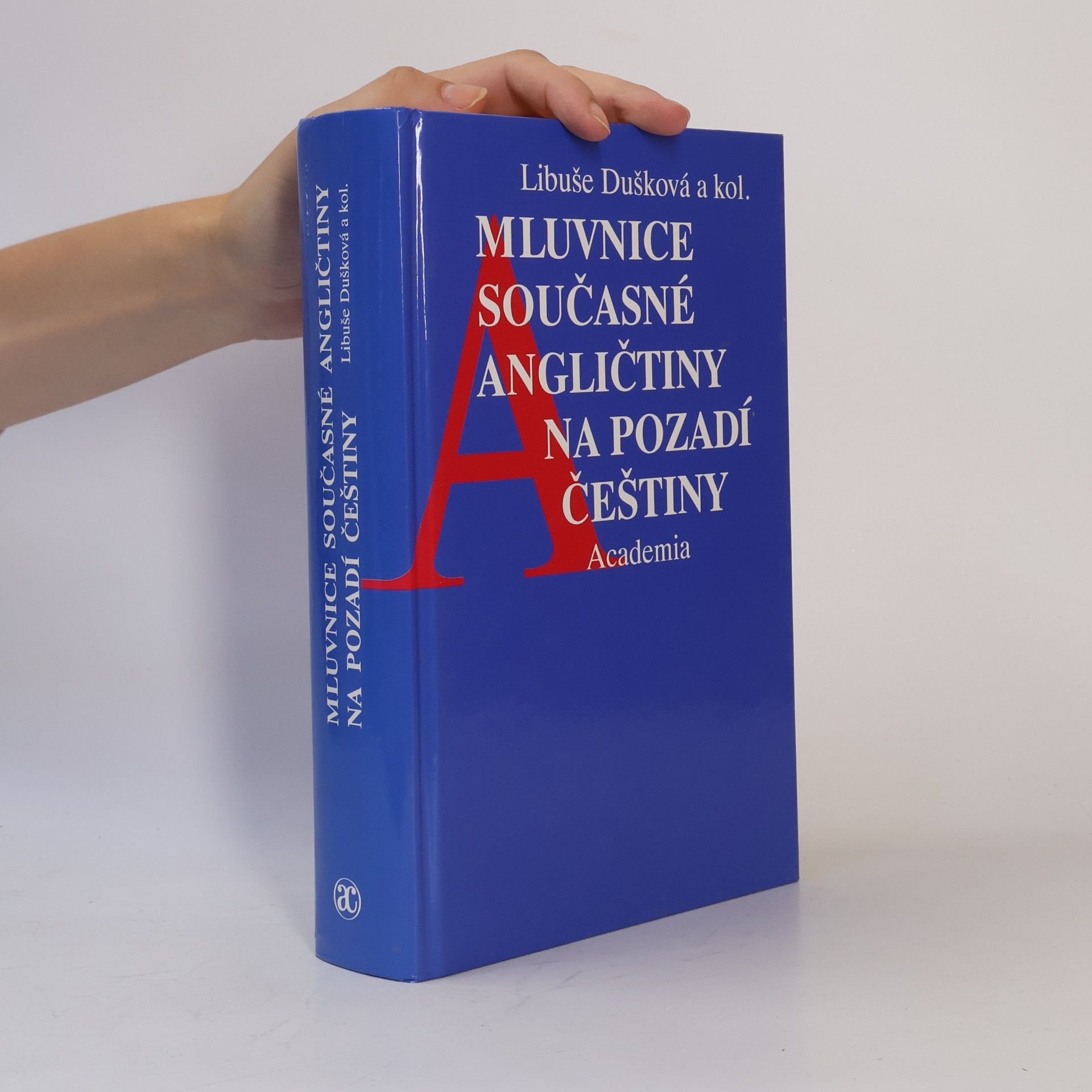 Libuše Dušková Mluvnice současné angličtiny na pozadí češtiny