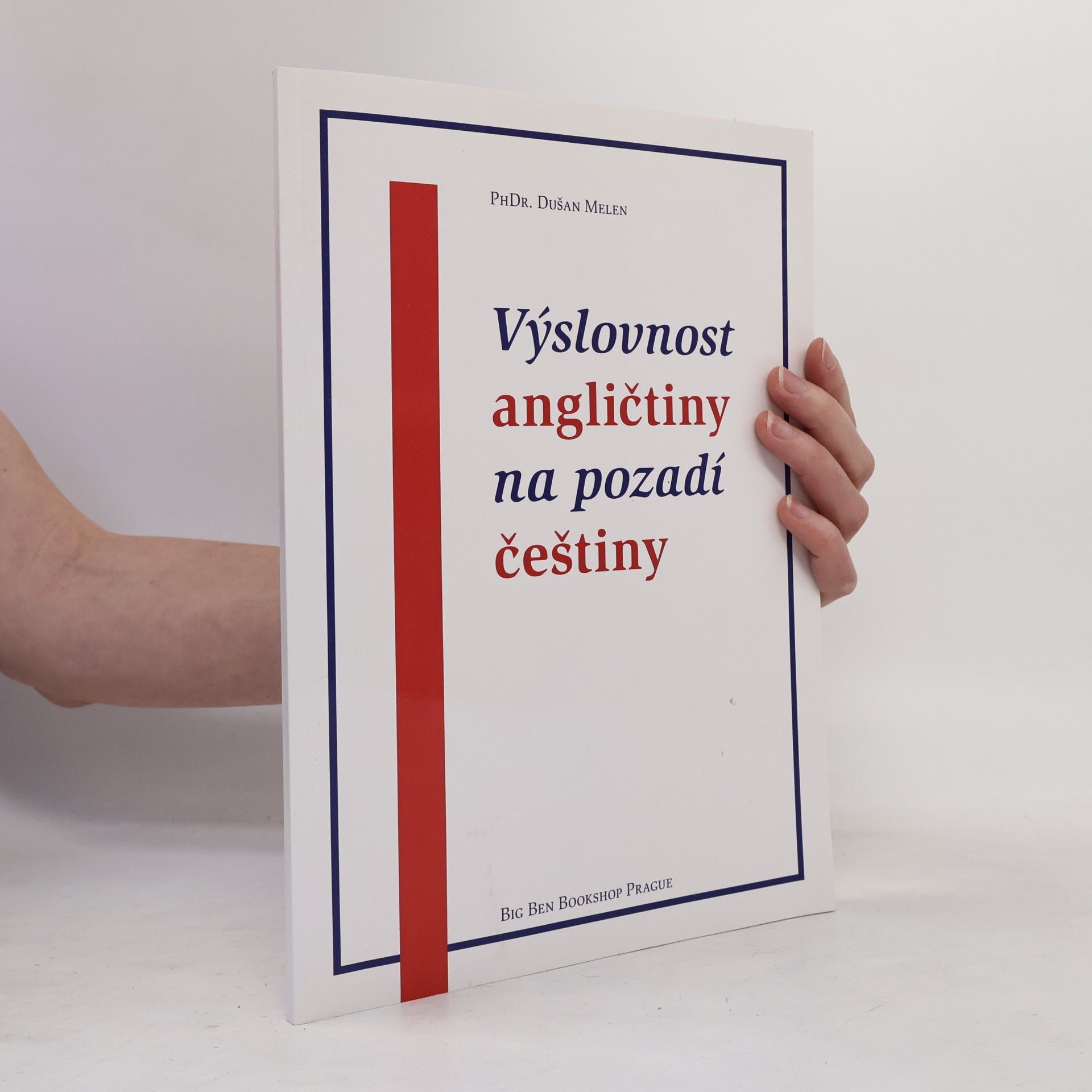 Dušan Melen Výslovnost angličtiny na pozadí češtiny