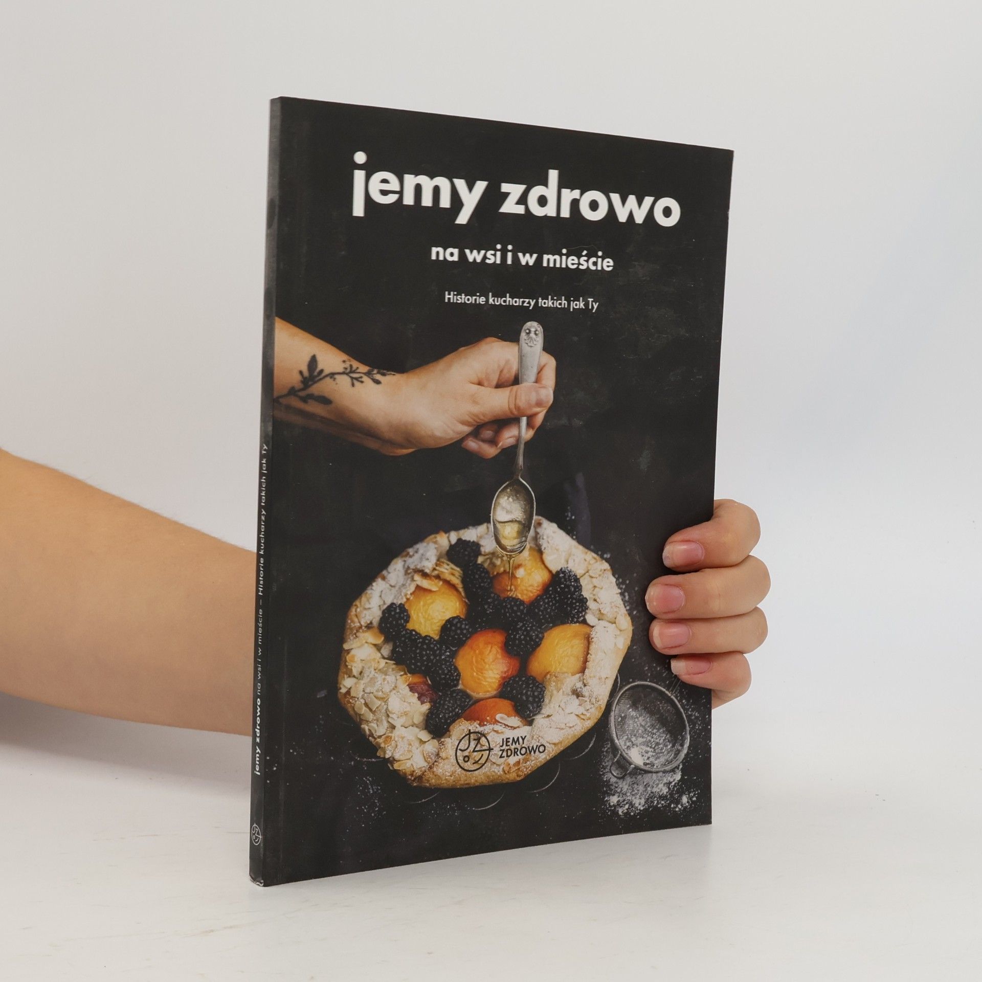Autores varios Jemy zdrowo na wsi i w mieście: Historie kucharzy takich jak Ty