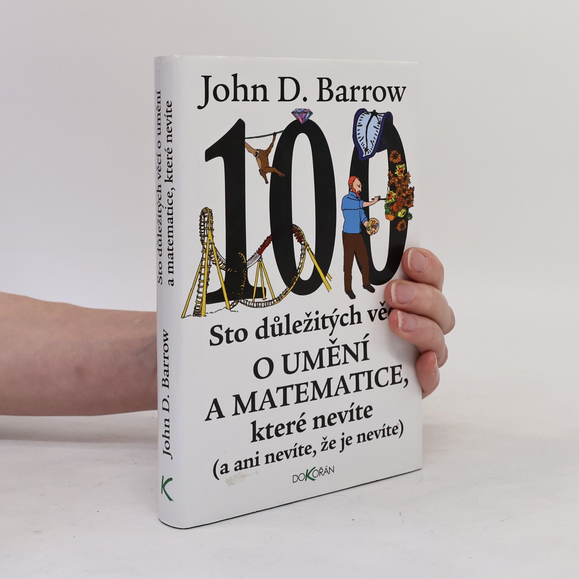 Jiřina Vítů 100 : sto důležitých věcí o umění a matematice, které nevíte (a ani nevíte, že je nevíte)