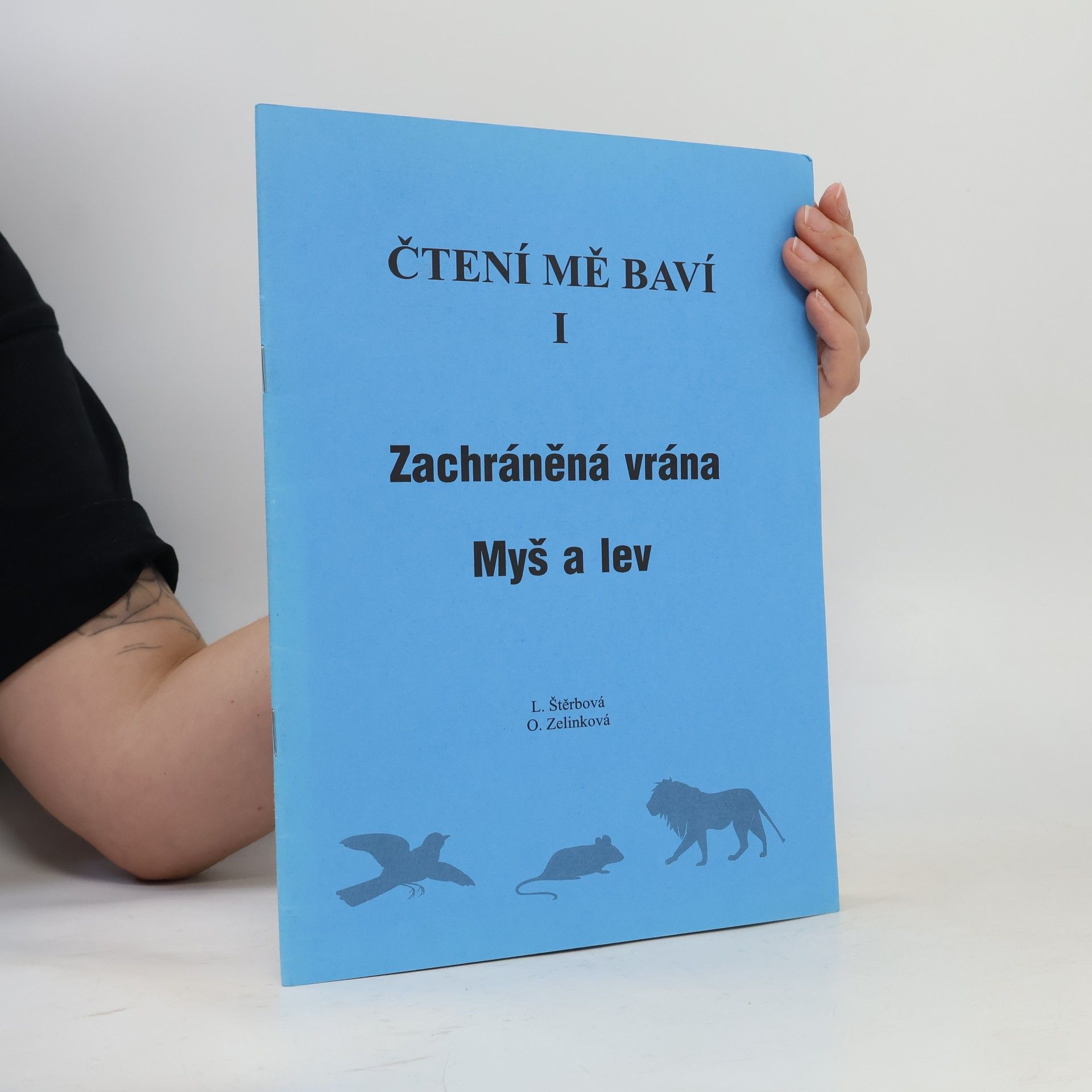 Ludmila Štěrbová Zachráněná vrána. Myš a lev